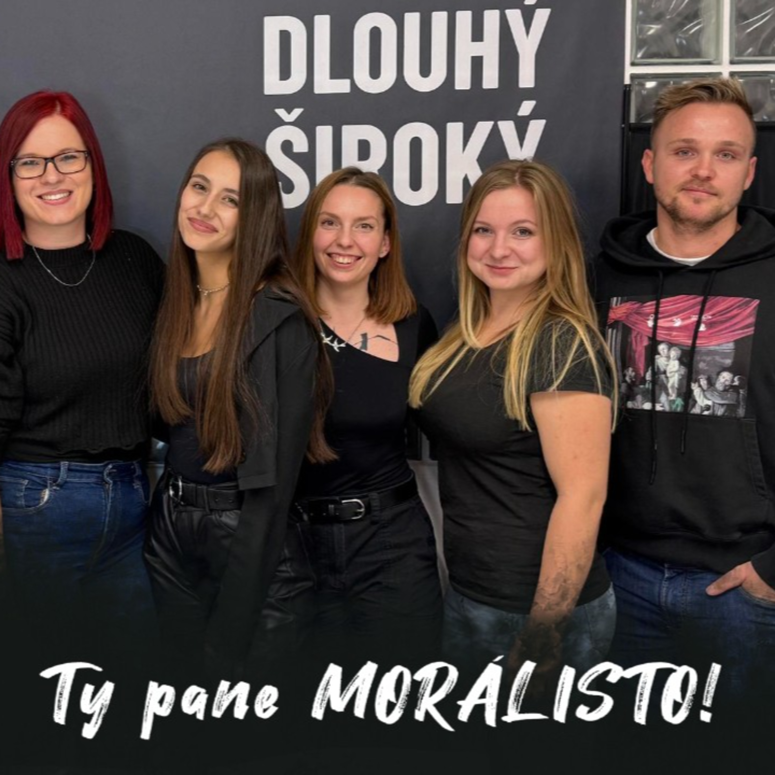 #18 Ty pane MORALISTO! /// Neodpustila jsem ti, pořád si pro mě sv_ně!!! | Dlouhý Široký