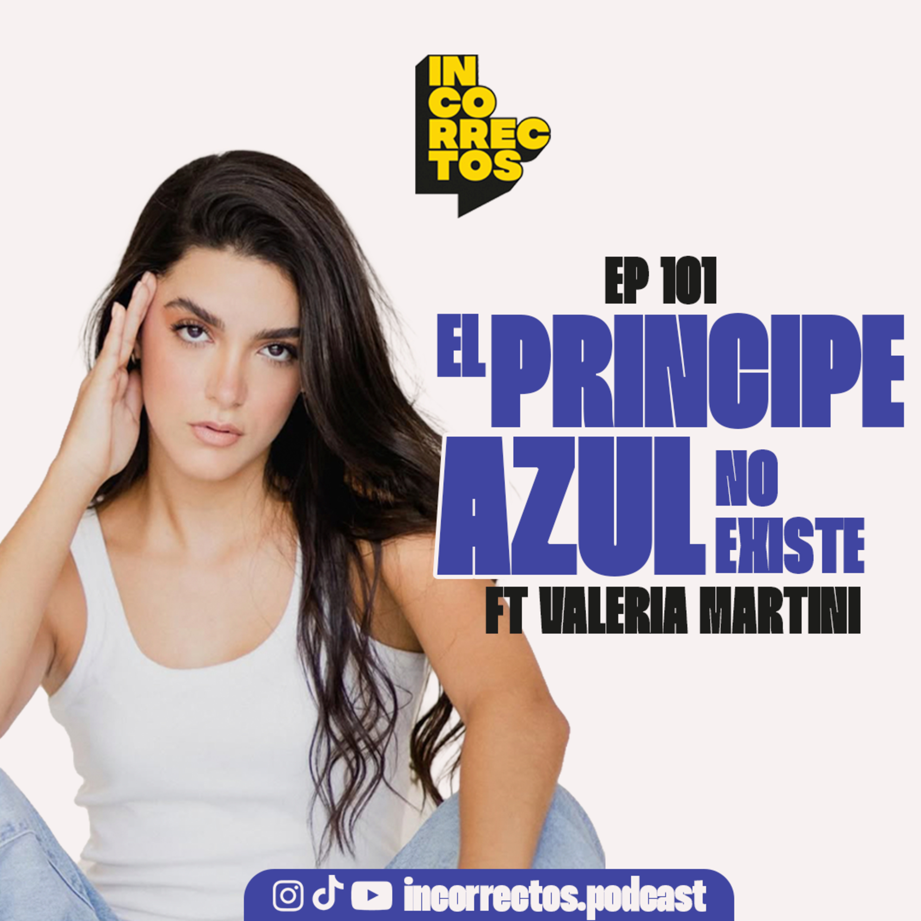 EL PRINCIPE AZUL NO EXISTE | INCORRECTOS PODCAST | #101 episode artwork