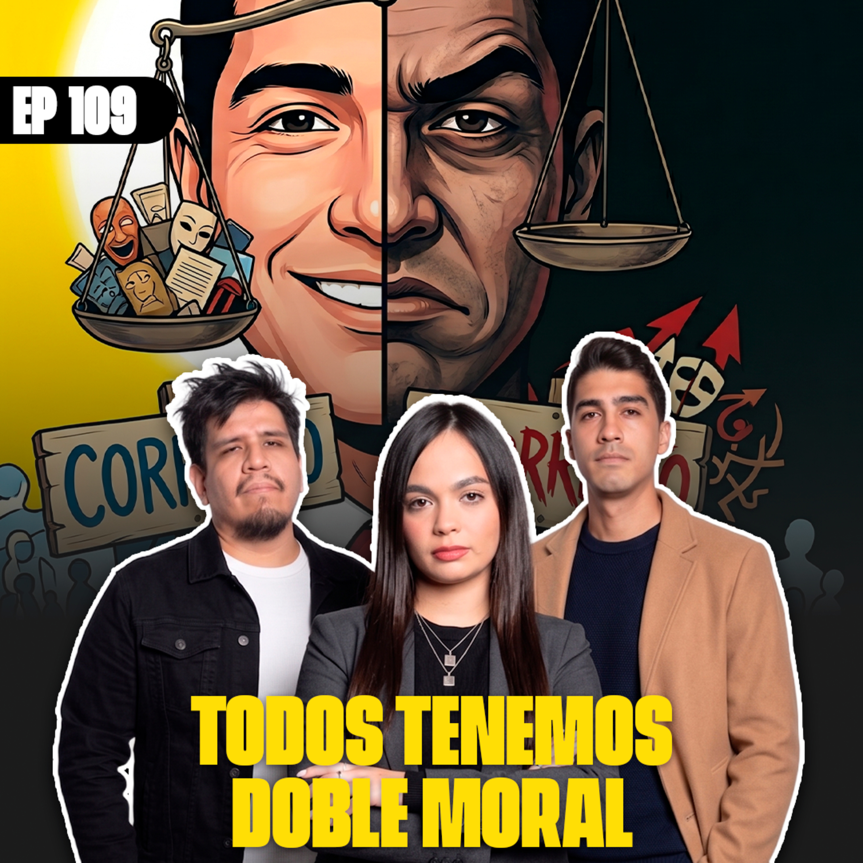 TODOS TENEMOS DOBLE MORAL | INCORRECTOS PODCAST | #109  episode artwork