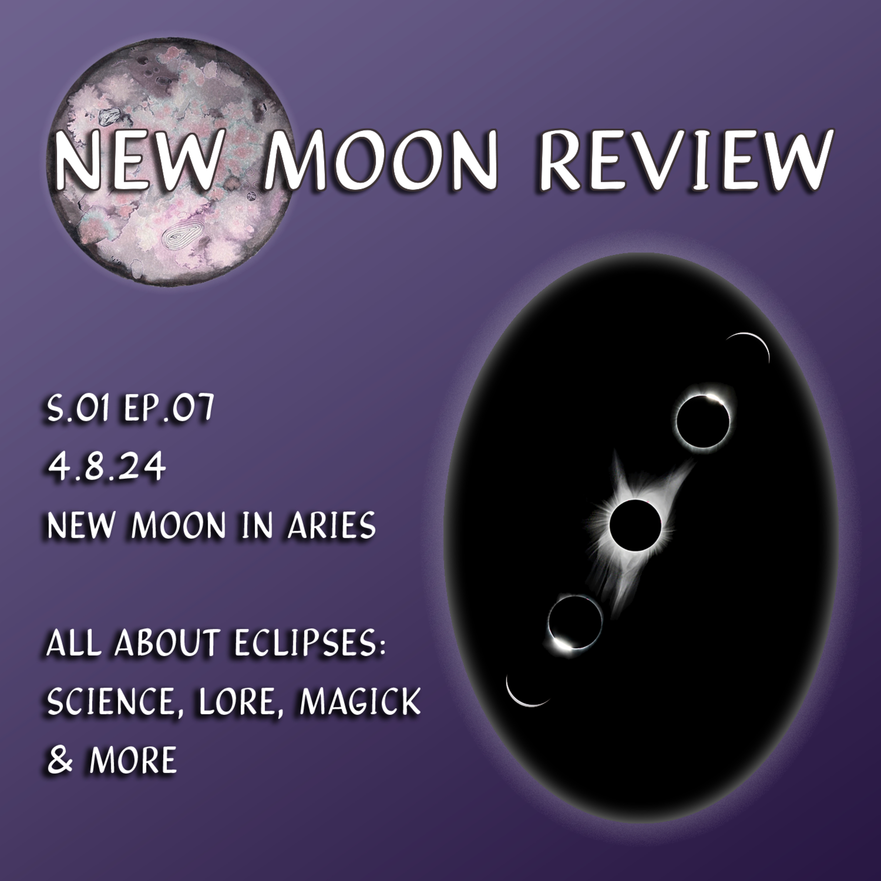 Ep 07: All About Eclipses, April's New Moon in Aries ♈️🌑  episode artwork