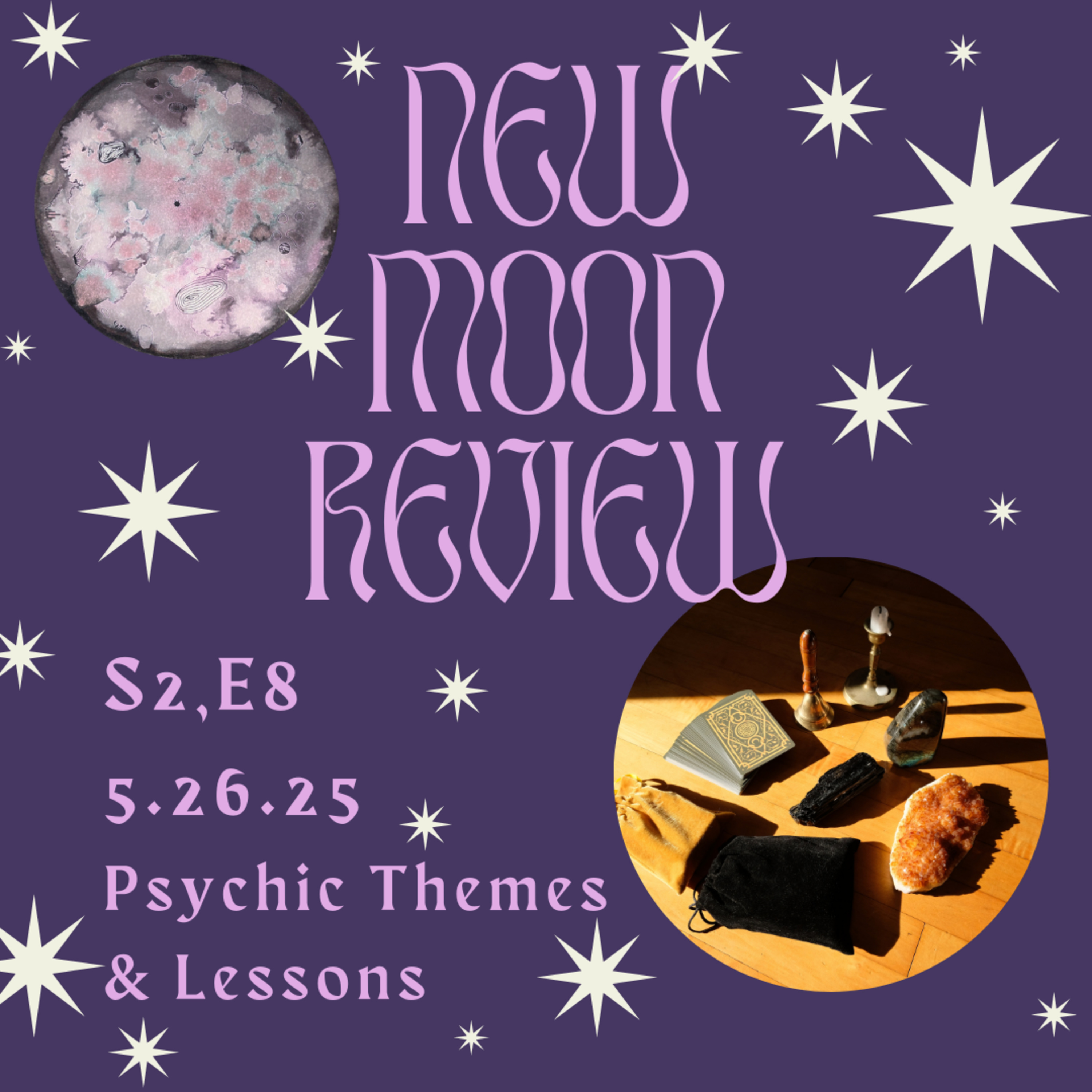S2, Ep 8: Psychic Themes and Lessons, May's New Moon in Gemini ♊️🌑 episode artwork