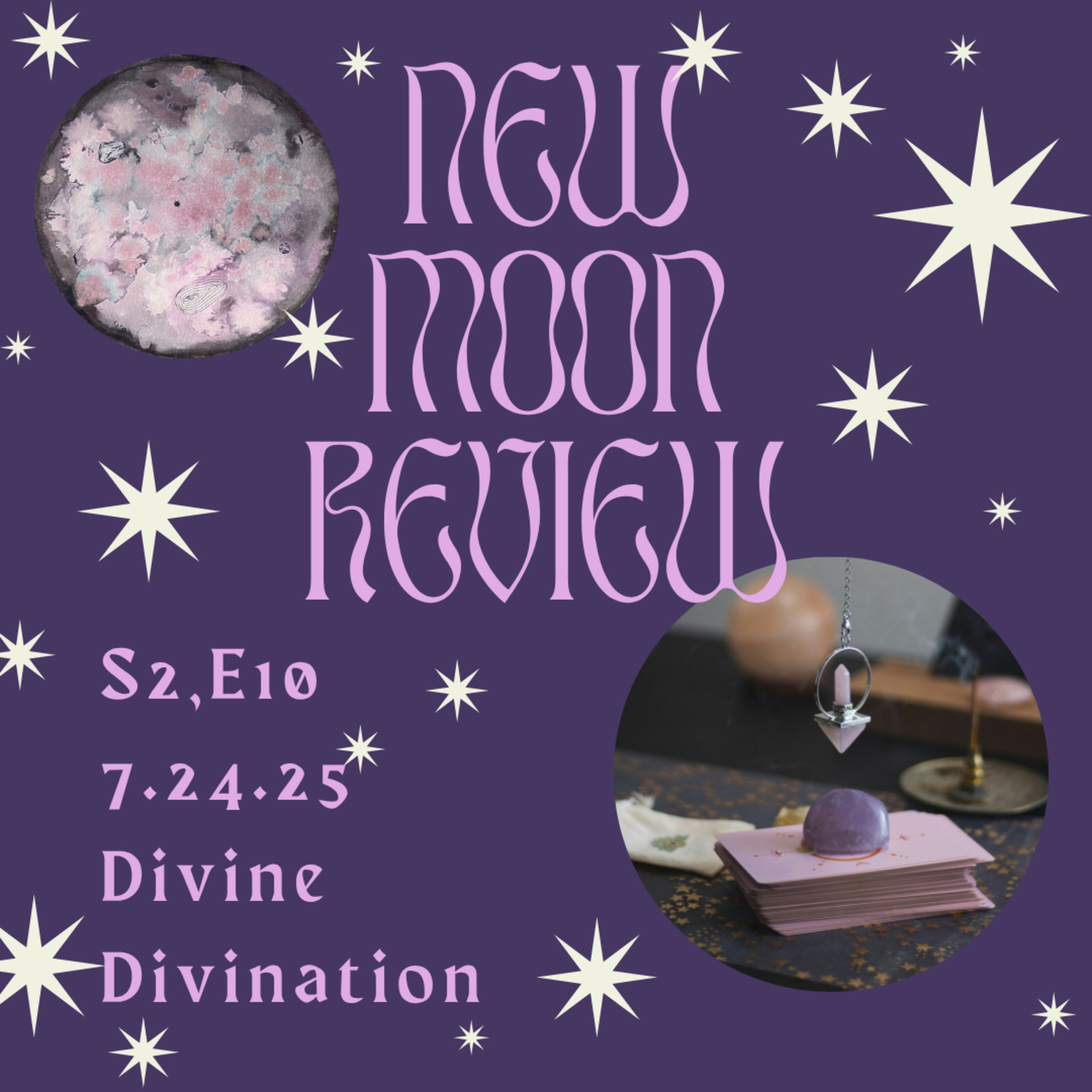 S2, Ep 10: Divine Divination, July's New Moon in Leo ♌️ 🌑 episode artwork