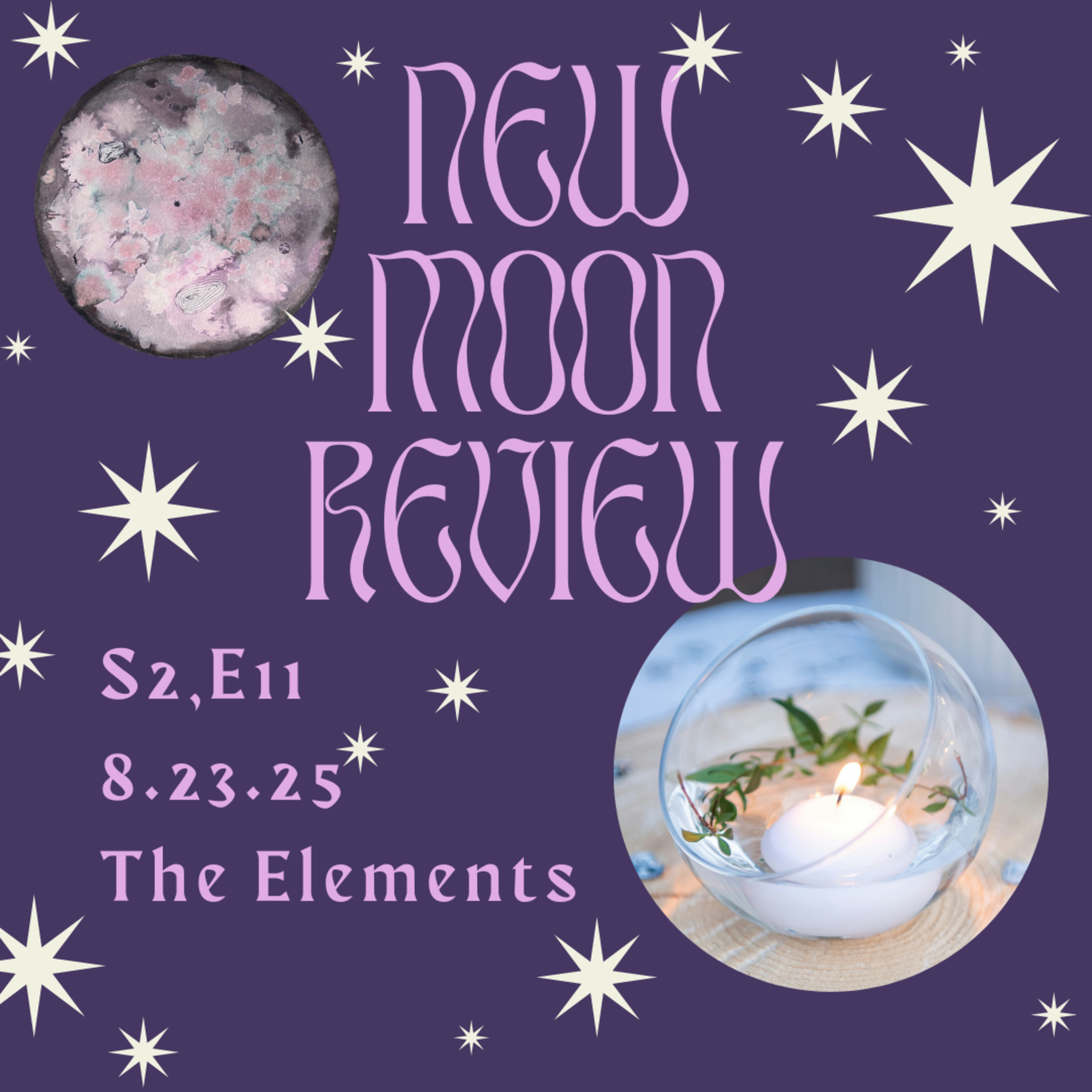⁠S2, Ep 11: Loving and Living with the Elements, August's New Moon in Virgo ♍️ 🌑⁠ episode artwork
