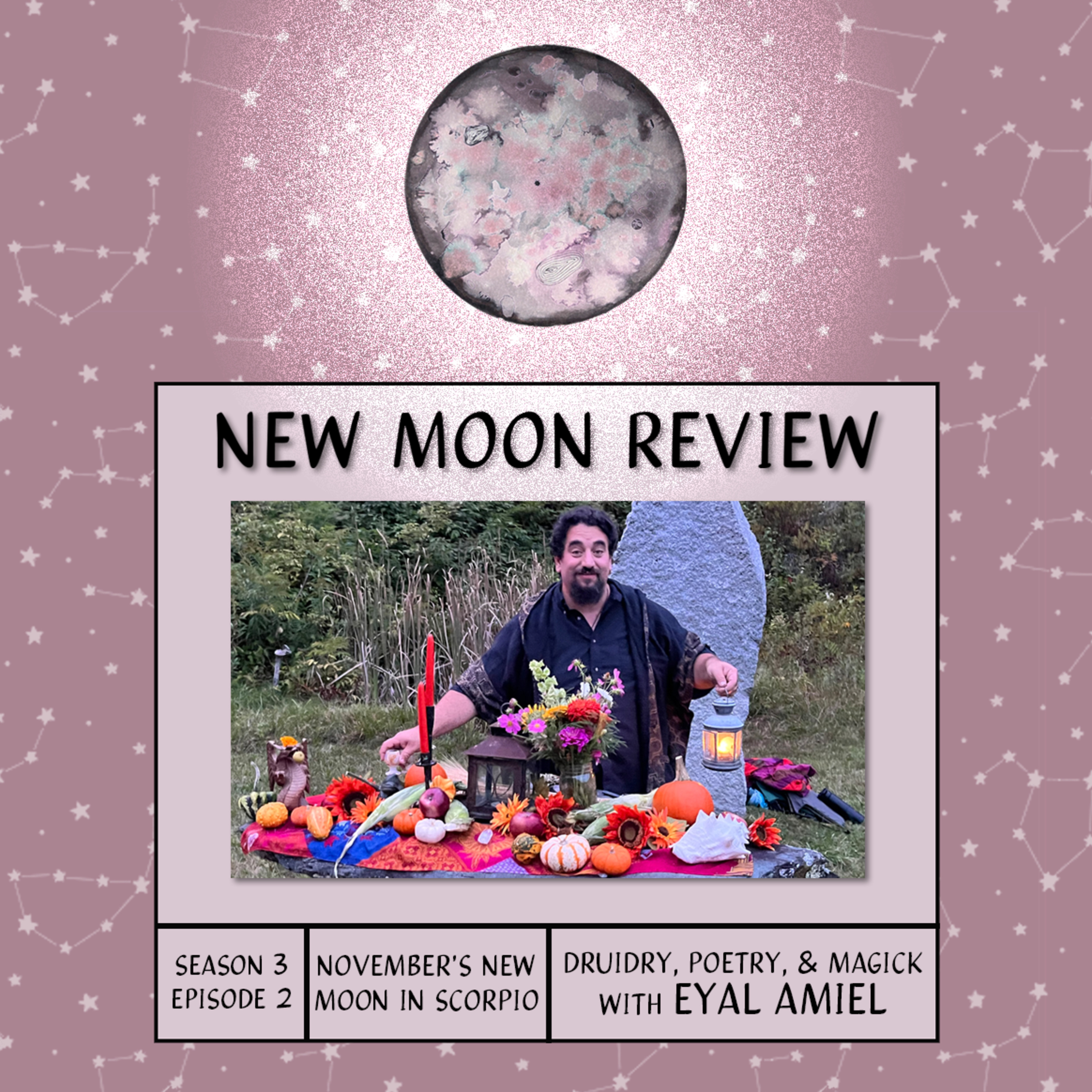 S3, Ep 2: Druidry, Poetry, and Magick with Eyal Amiel, + November's New Moon in Scorpio ♏️ 🌑 episode artwork