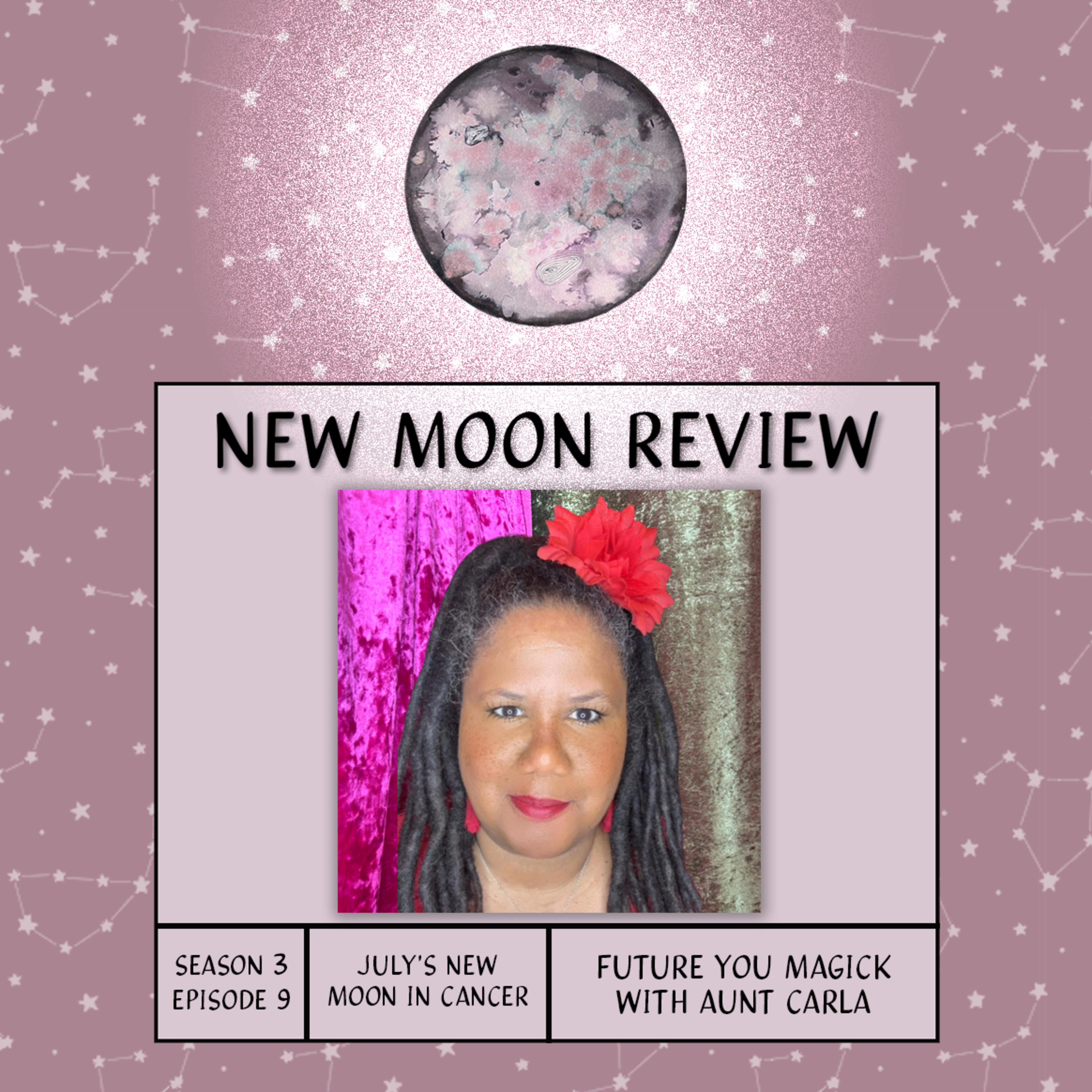 S3, Ep 9: Future You Magick with Aunt Carla, + July's New Moon in Cancer ♋️ episode artwork