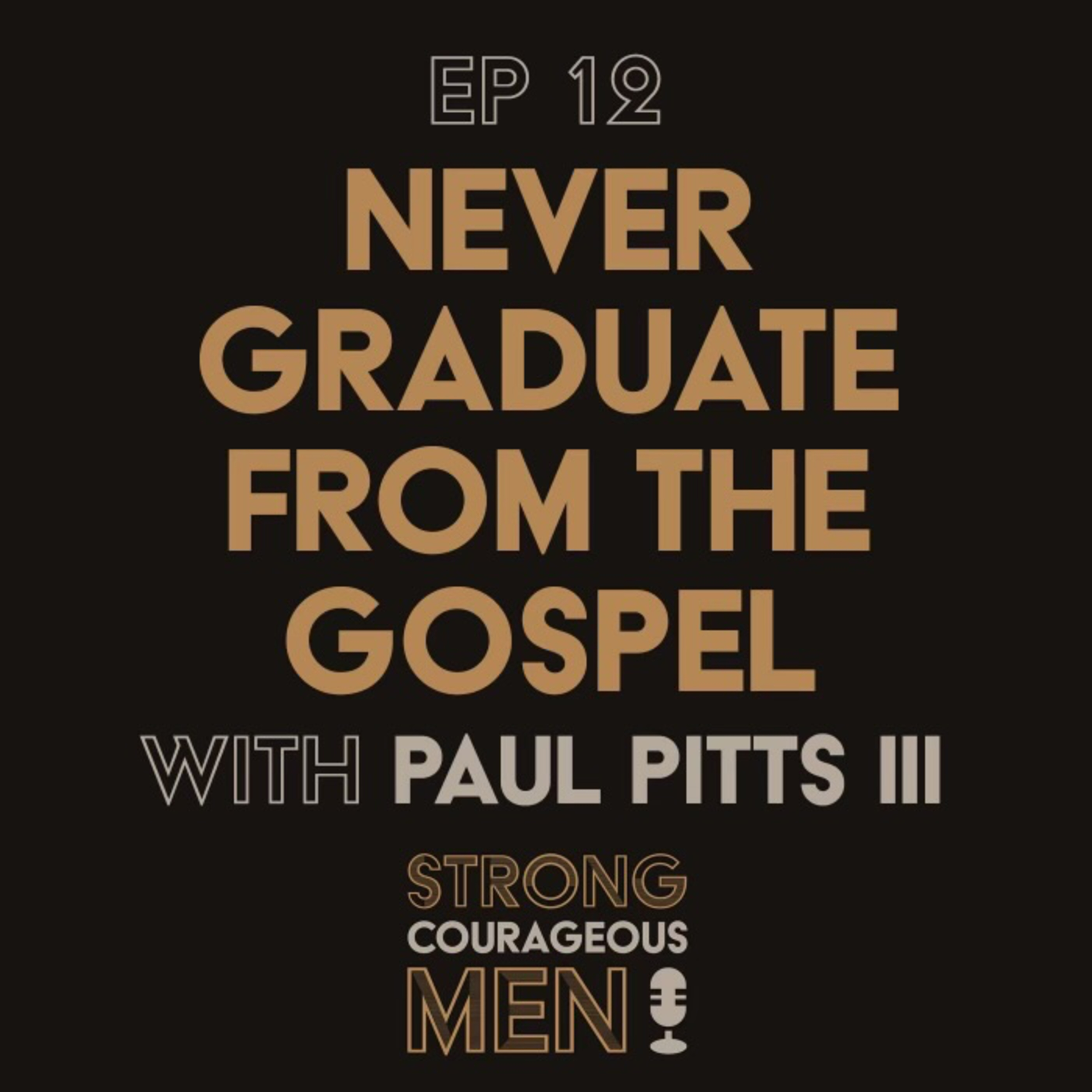 Strong Courageous Men