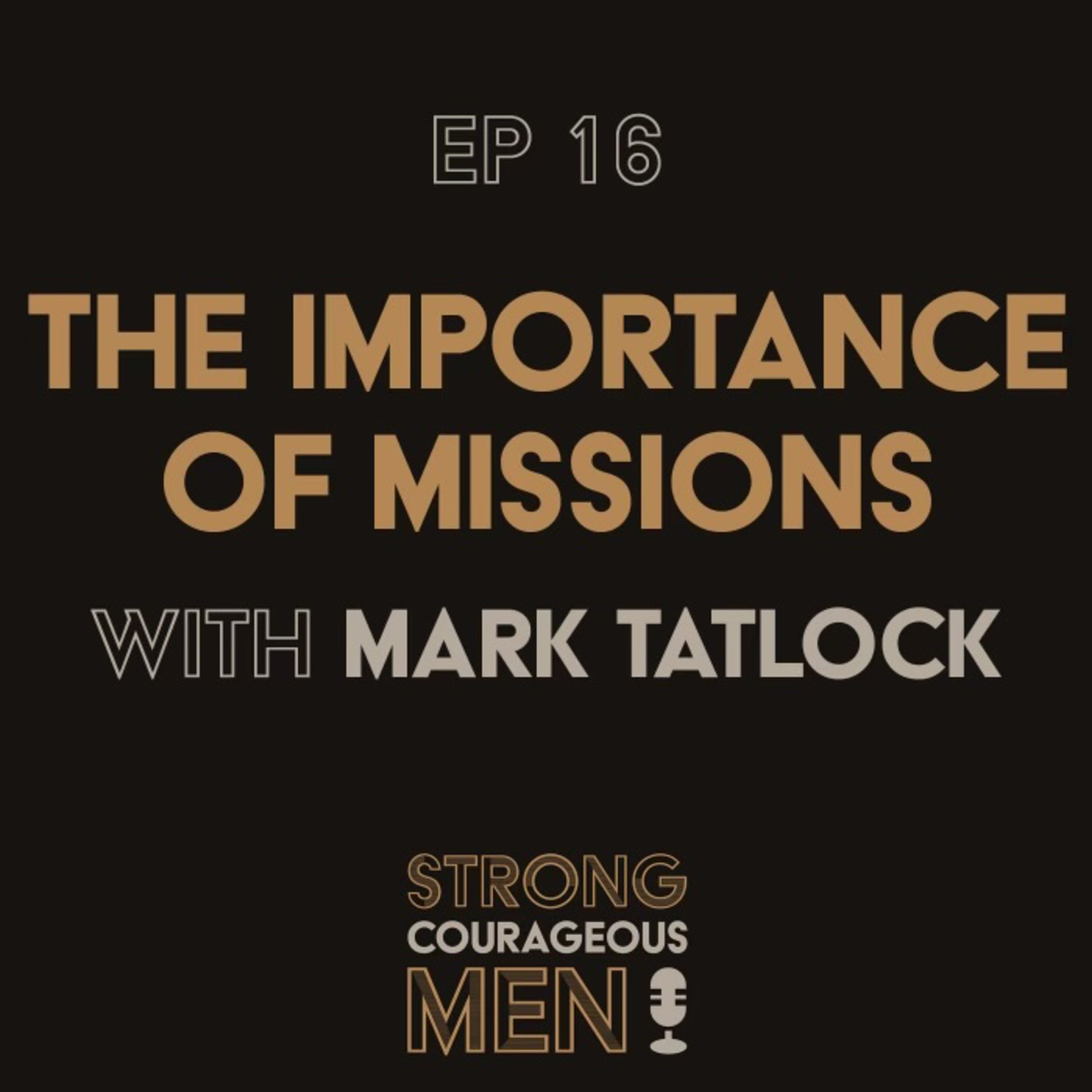 Strong Courageous Men