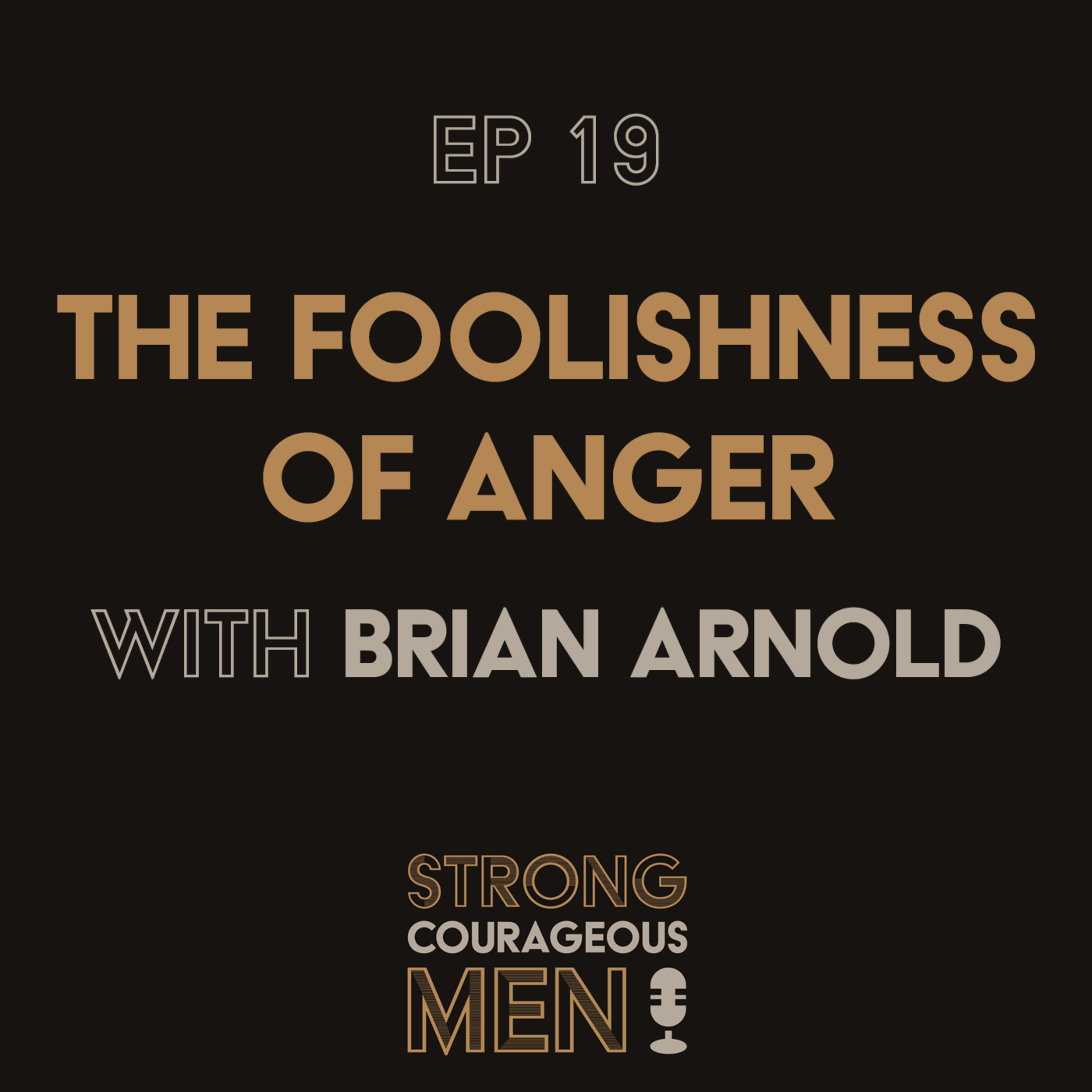 Strong Courageous Men