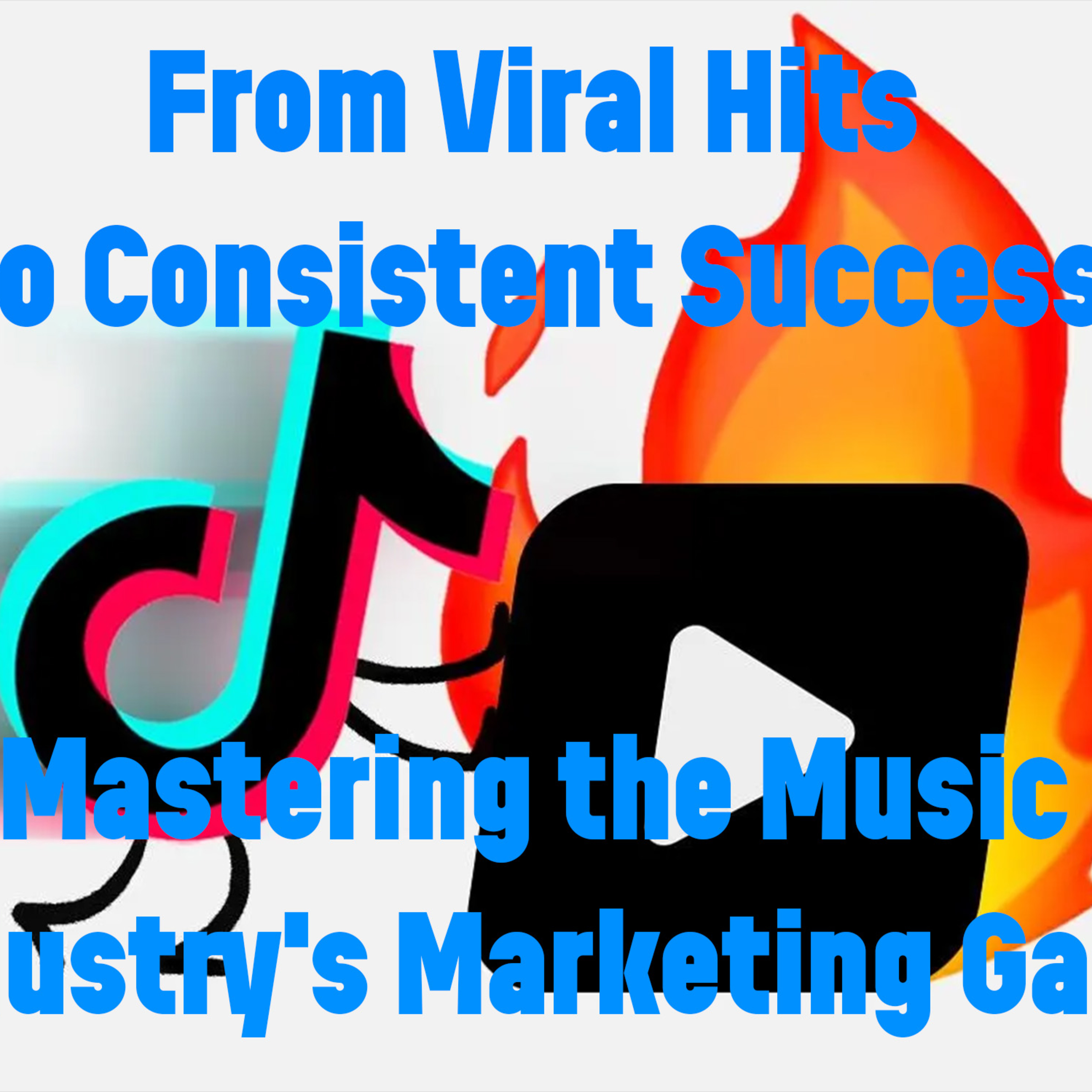 Episode 50: From Viral Hits to Consistent Success: Mastering the Music Industry's Marketing Game episode artwork