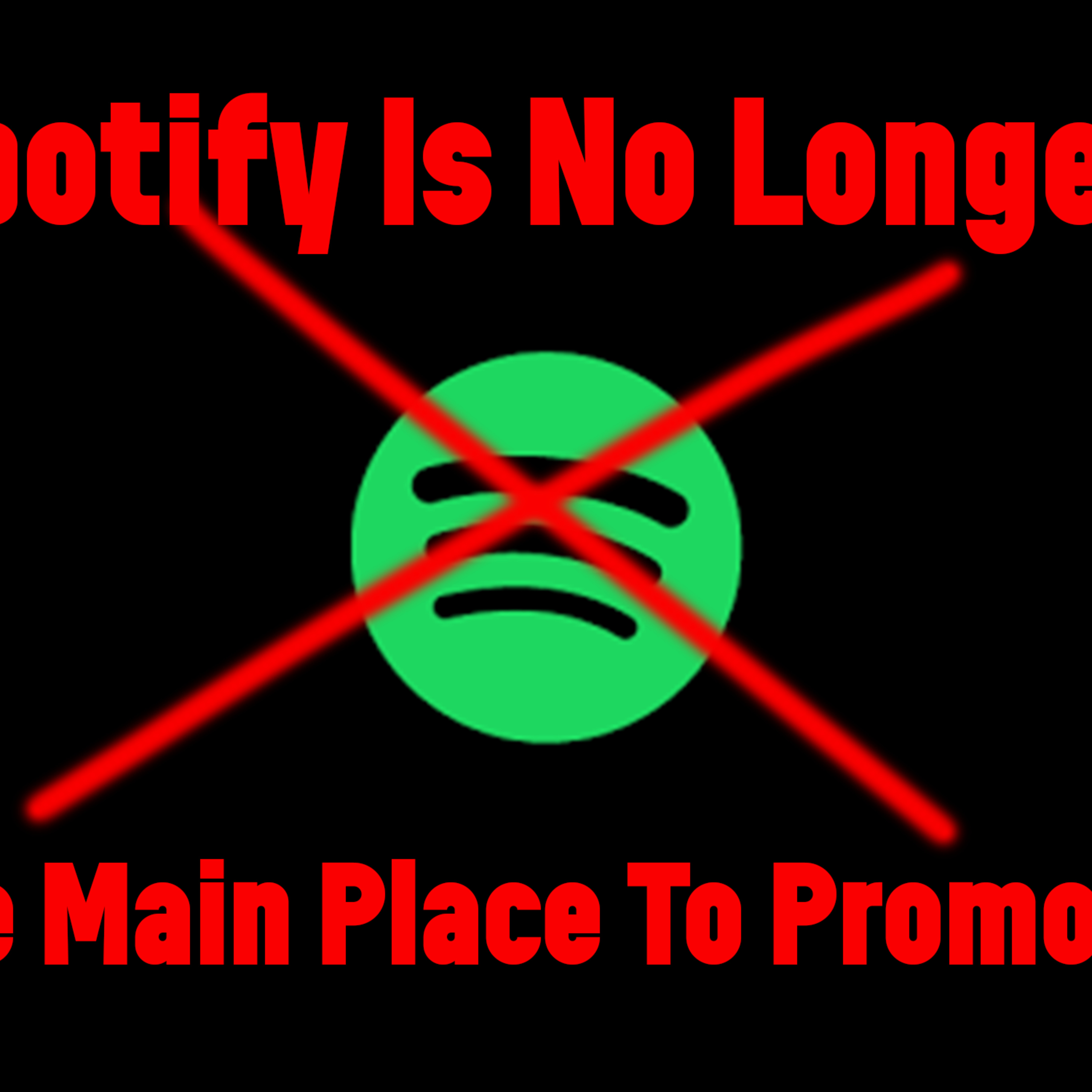 Spotify Is No Longer The Main Place To Promote episode artwork