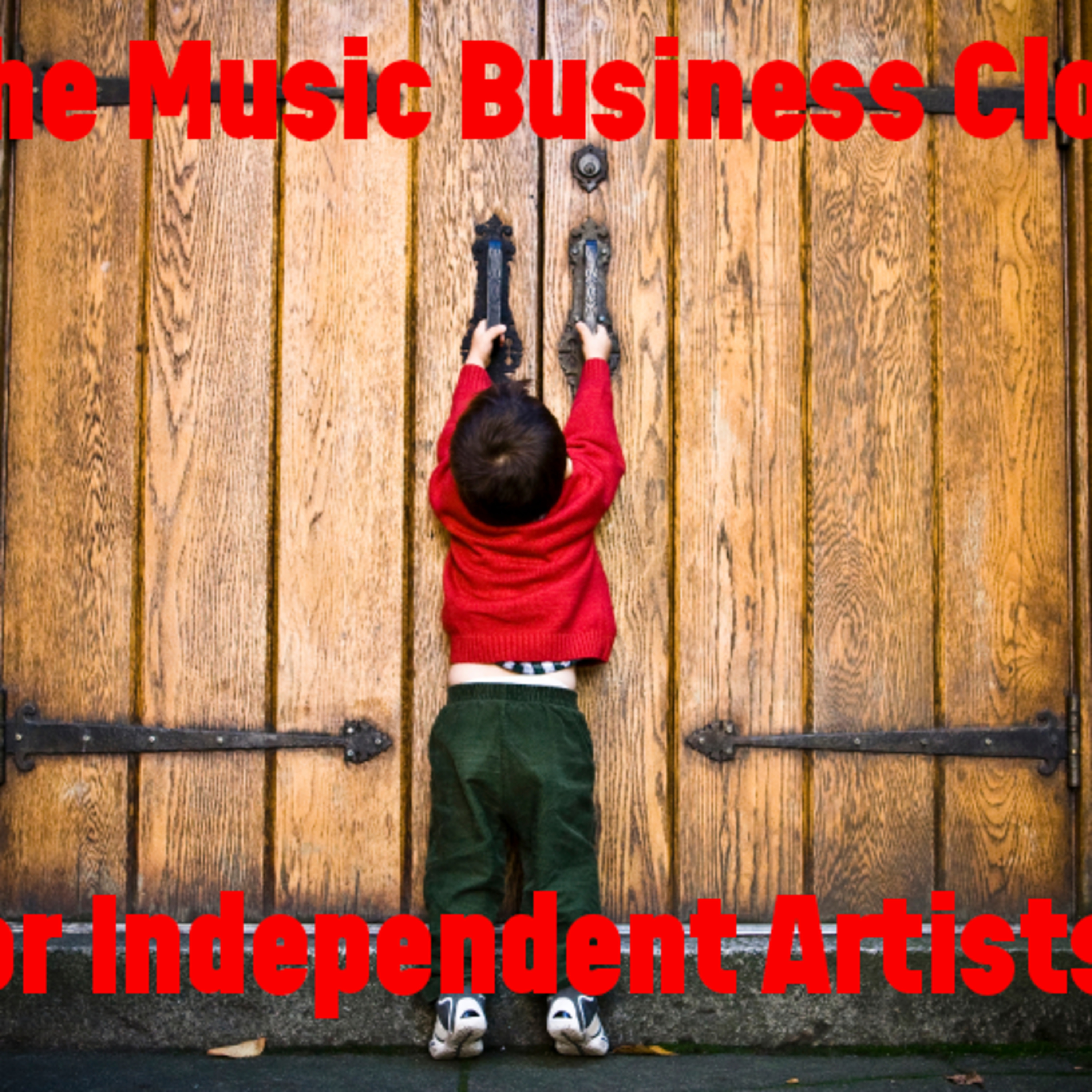 Episode 52: Is The Music Business Closed for Independent Artists? episode artwork