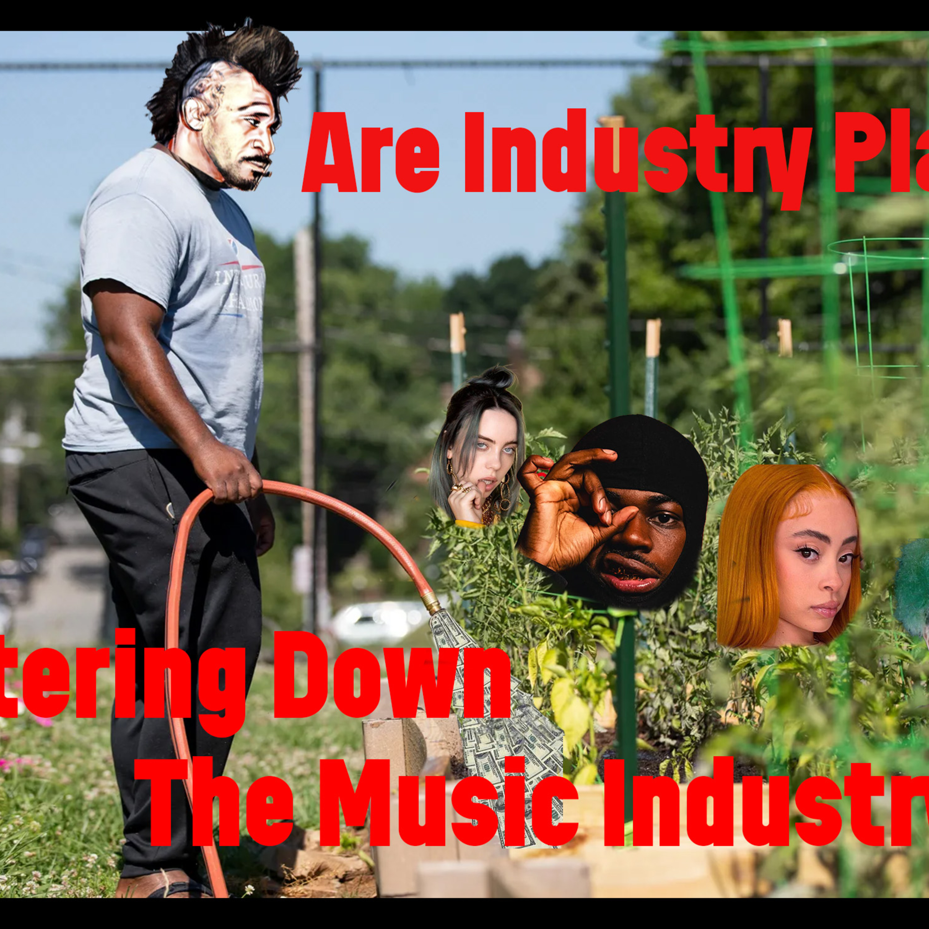 Episode 56: Are Industry Plants Watering Down The Music Industry? episode artwork