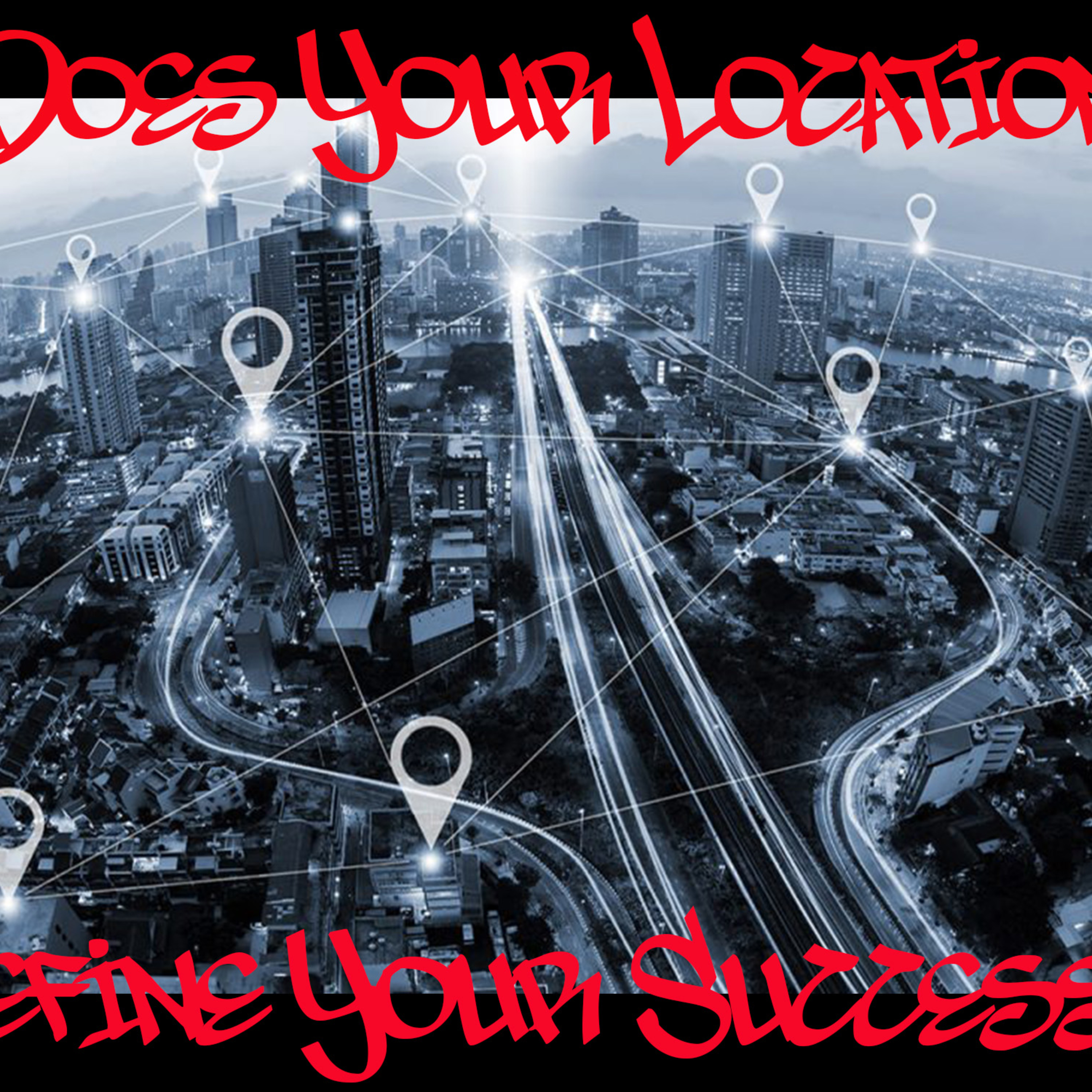 Episode 57: Does Your Location Define Your Success? episode artwork