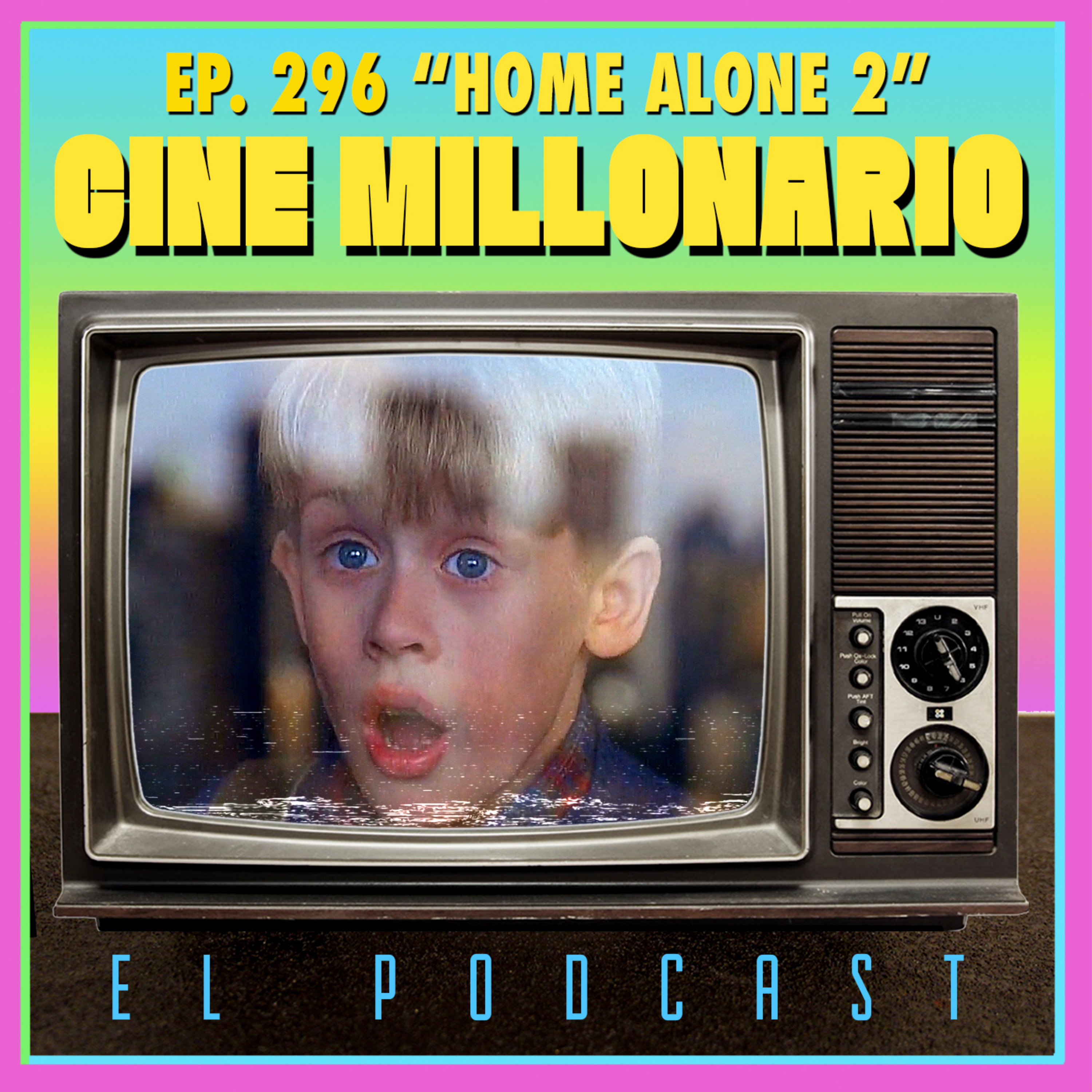296 - Mi pobre angelito 2 / Solo en casa 2 con Jaime Fiestas. Especial Navidad. episode artwork
