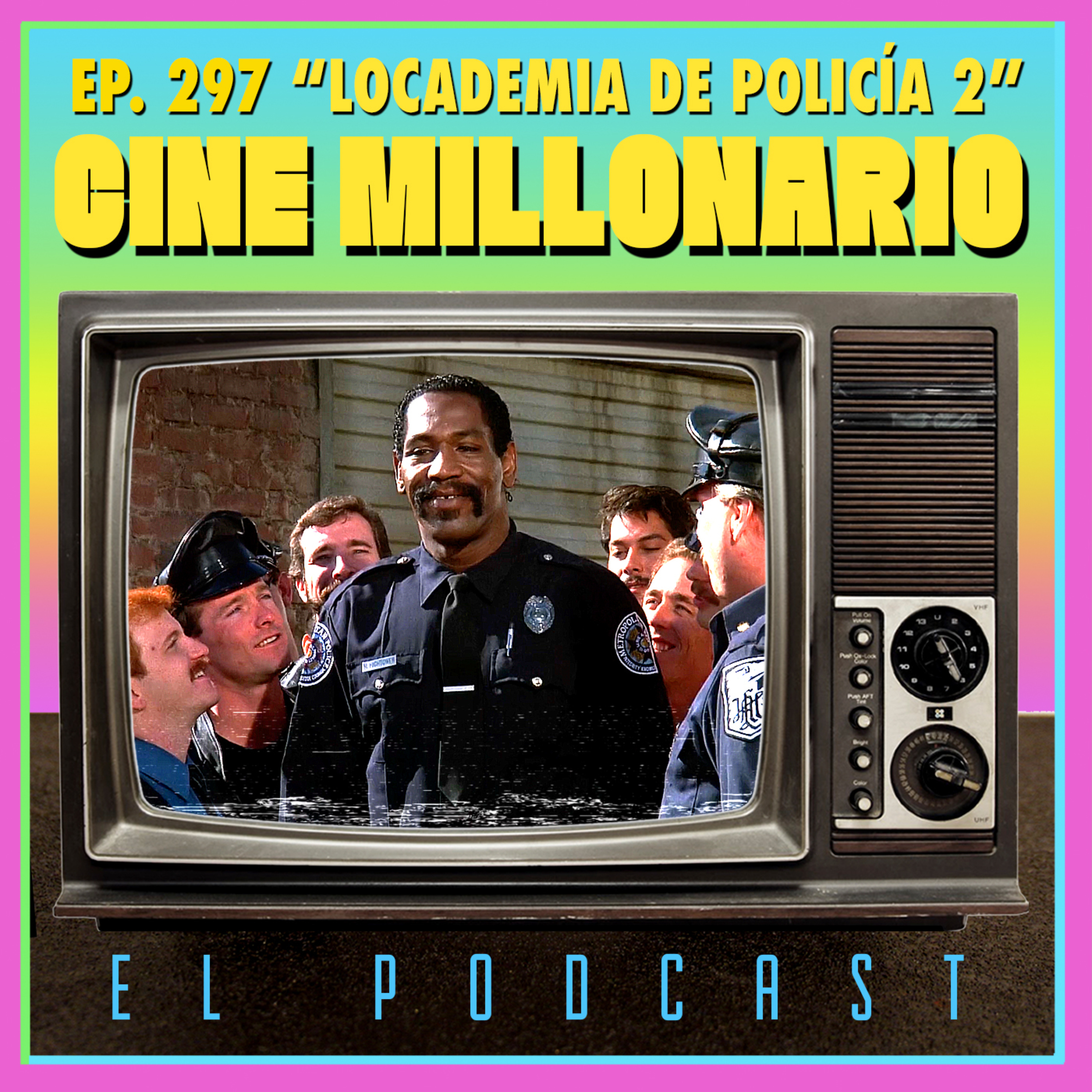 297 - Locademia de policía 2 con La locademia de cuarentones episode artwork