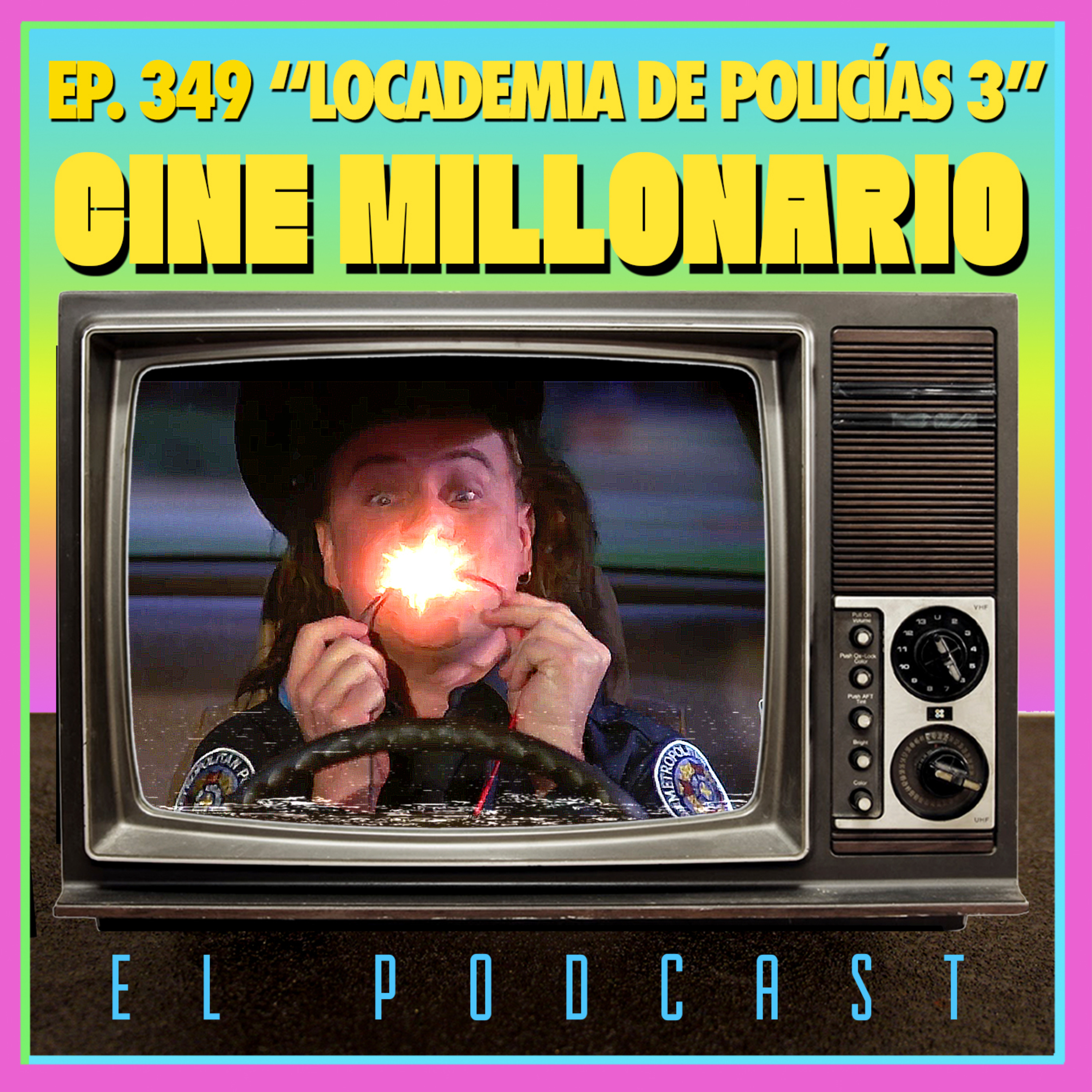 349 - Locademia de Policia 3 con La Locademia de Cuarentones episode artwork