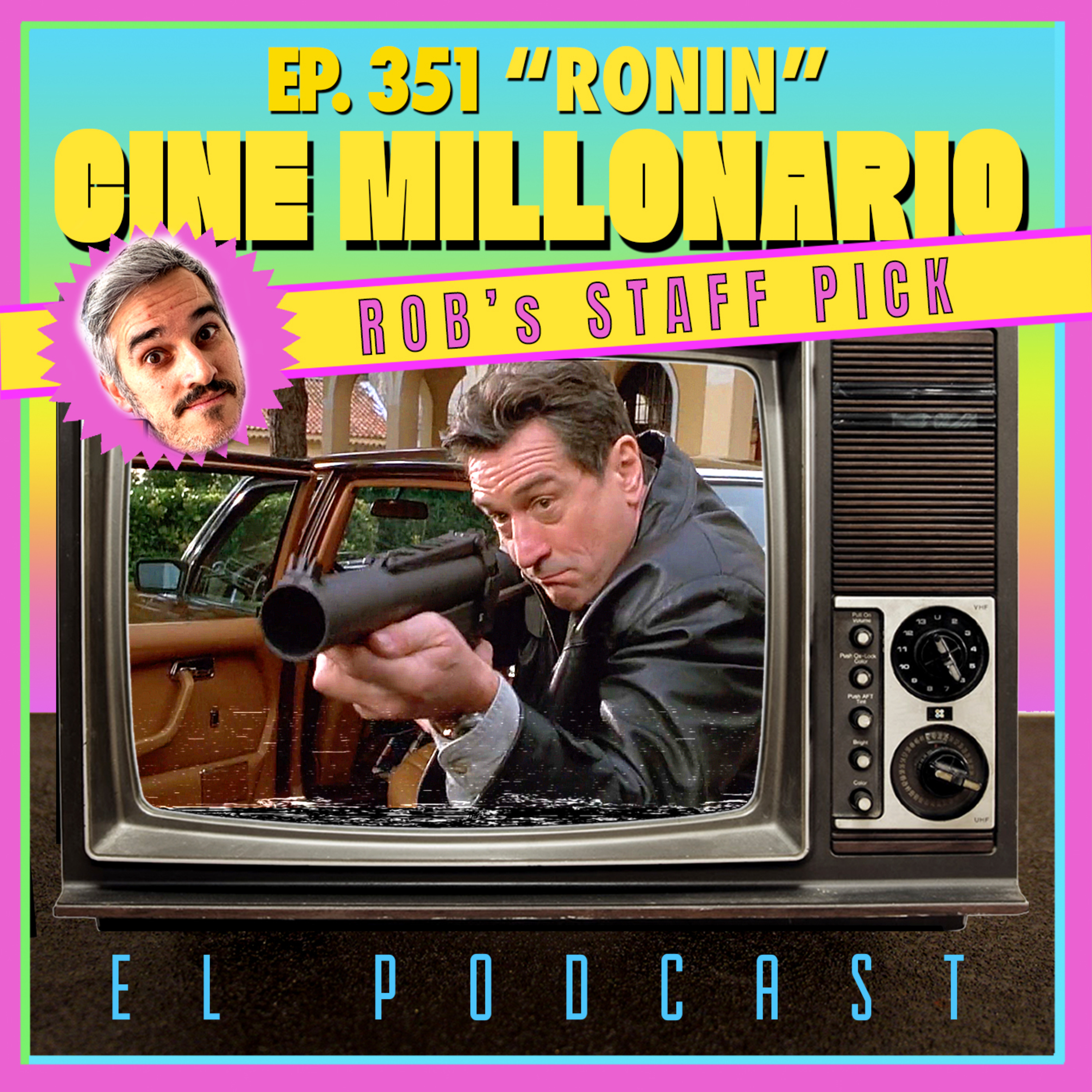 351 - Ronin. Rob´s Staff Pick episode artwork