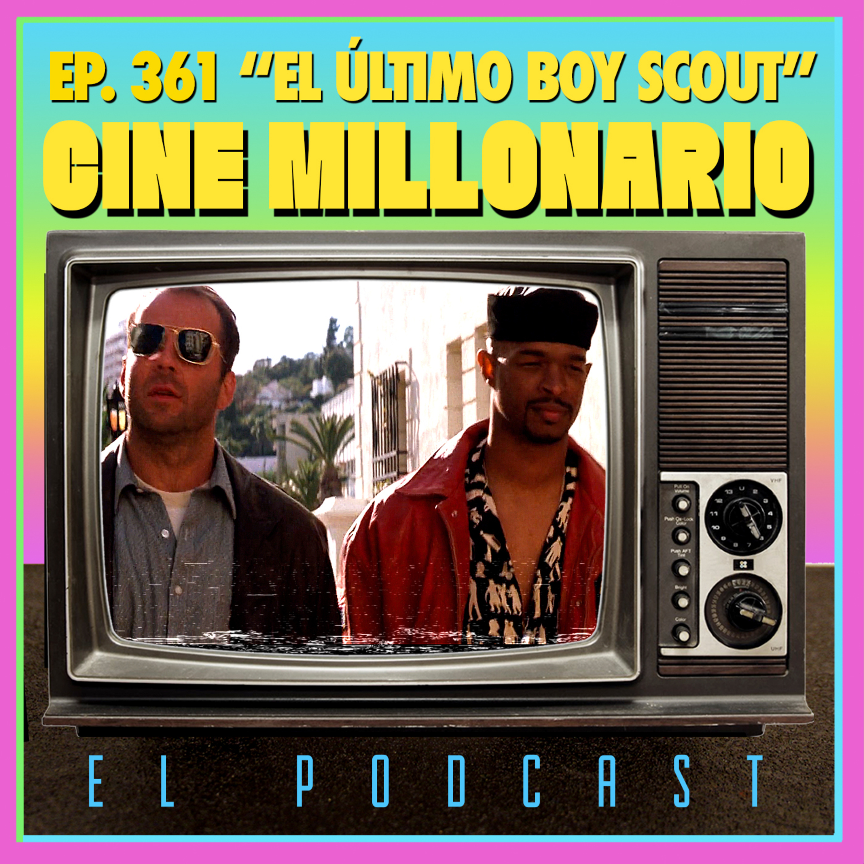 361 - El último boy scout. Ciclo PCP´s episode artwork