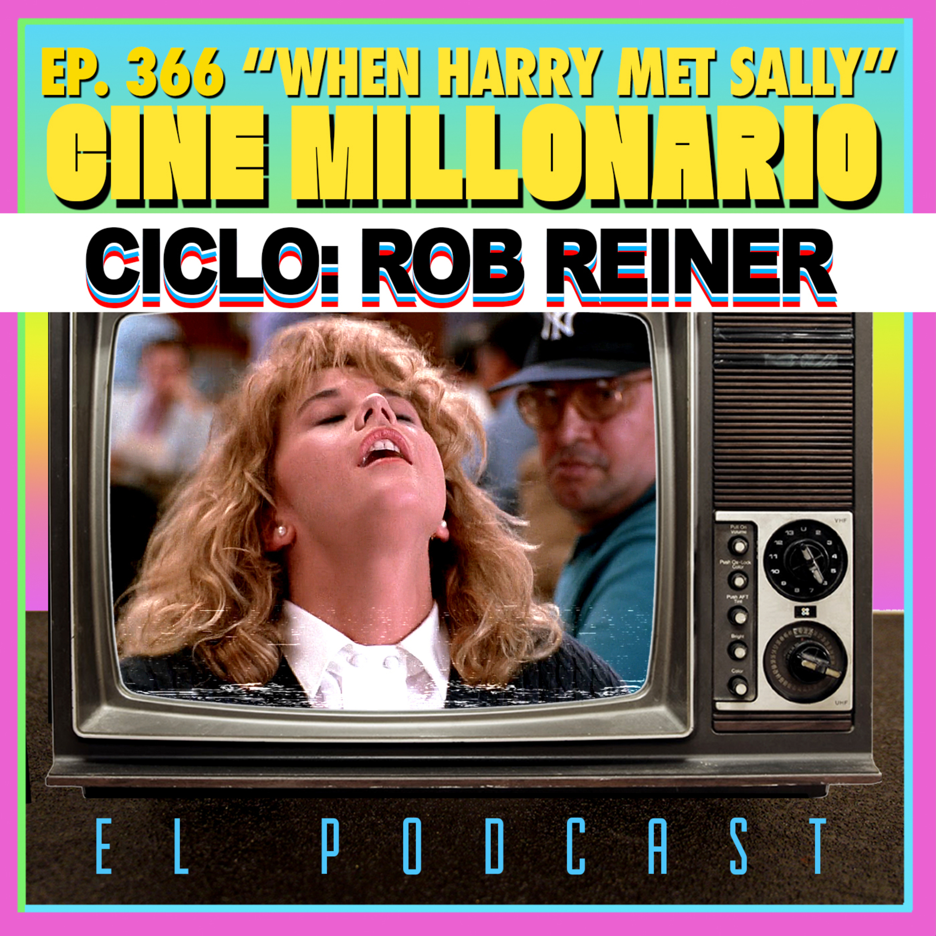 366 - Cuando Harry conoció a Sally. Ciclo Rob Reiner episode artwork