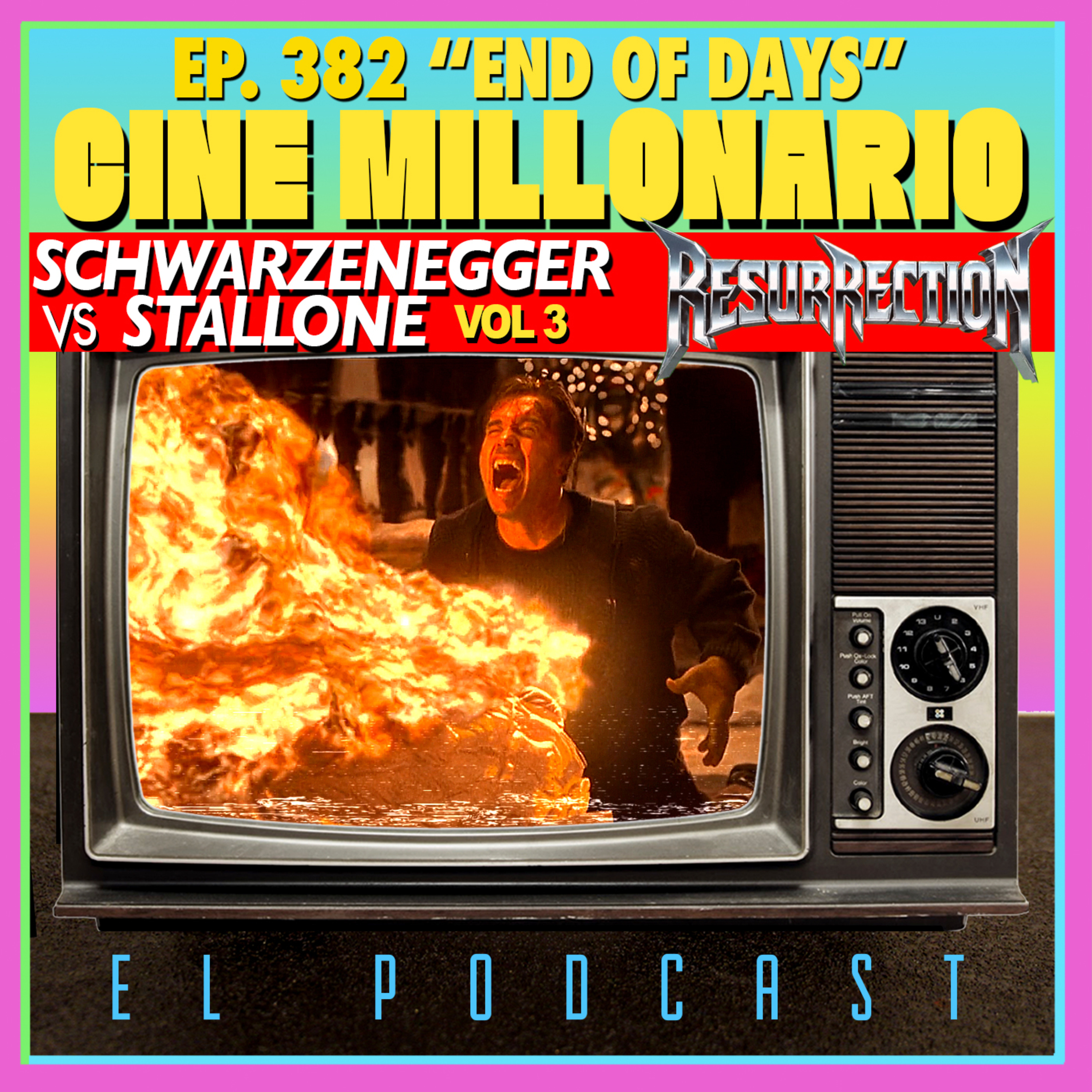 382 - El fin de los días. Schwarzenegger VS Stallone: Resurrection episode artwork