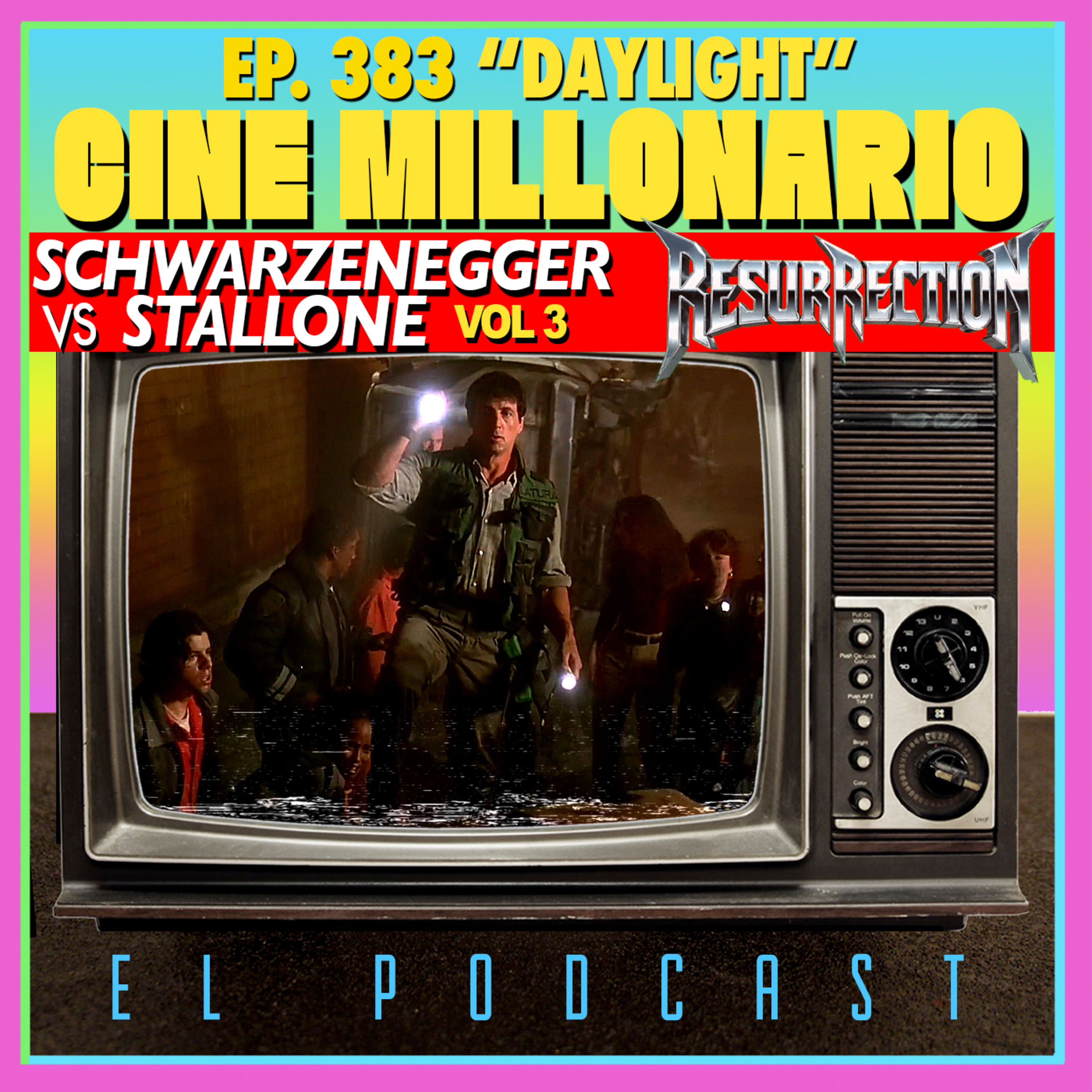 383 - Daylight. Schwarzenegger VS Stallone: Resurrection episode artwork