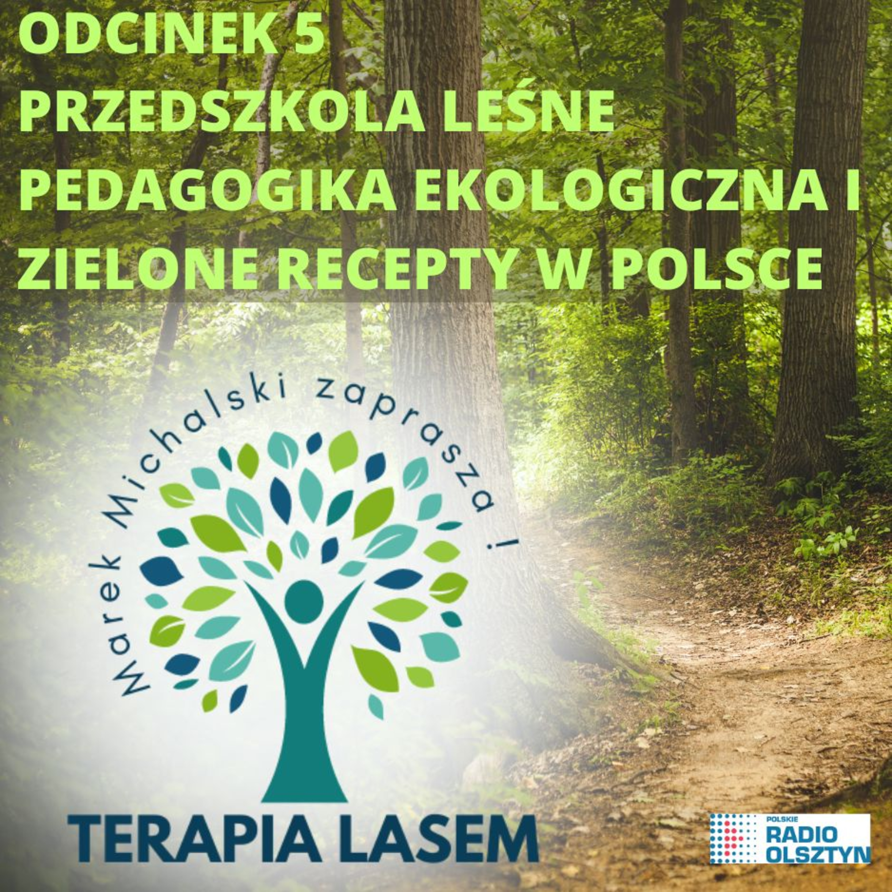 Leśne przedszkola, pedagogika ekologiczna i zielone recepty w Polsce episode artwork