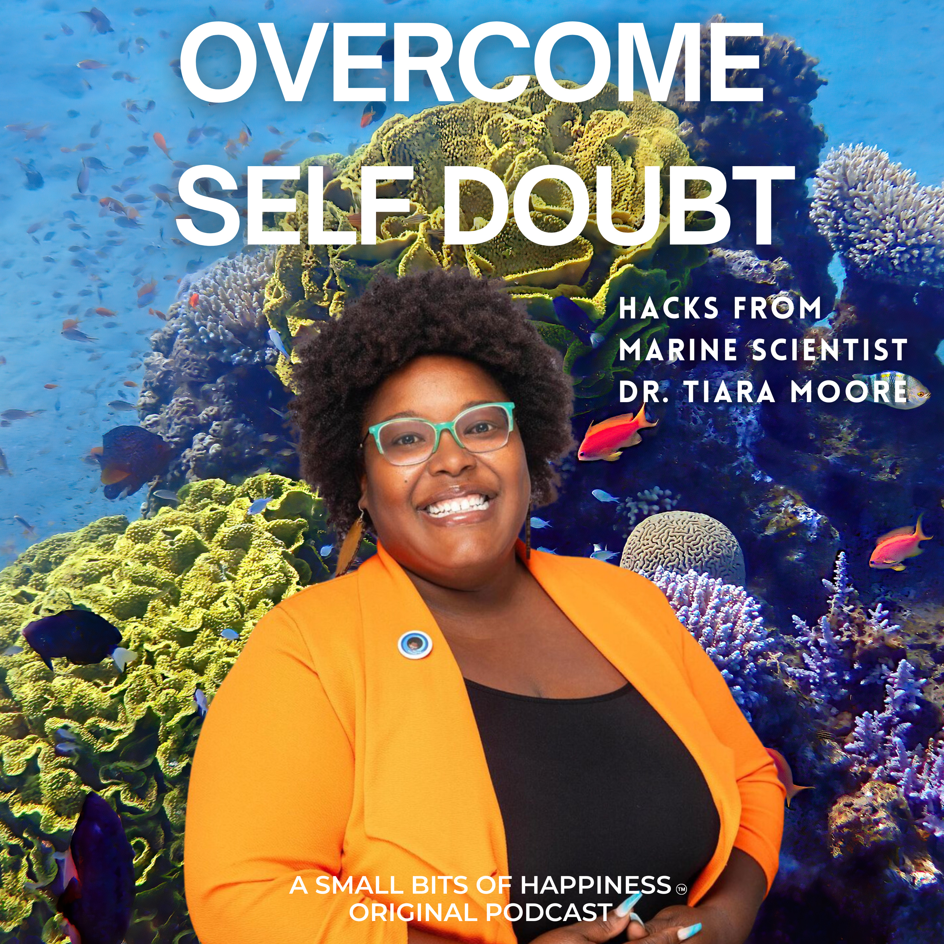 Marine Scientist Dr. Tiara Moore's Hacks For Overcoming Self Doubt episode artwork