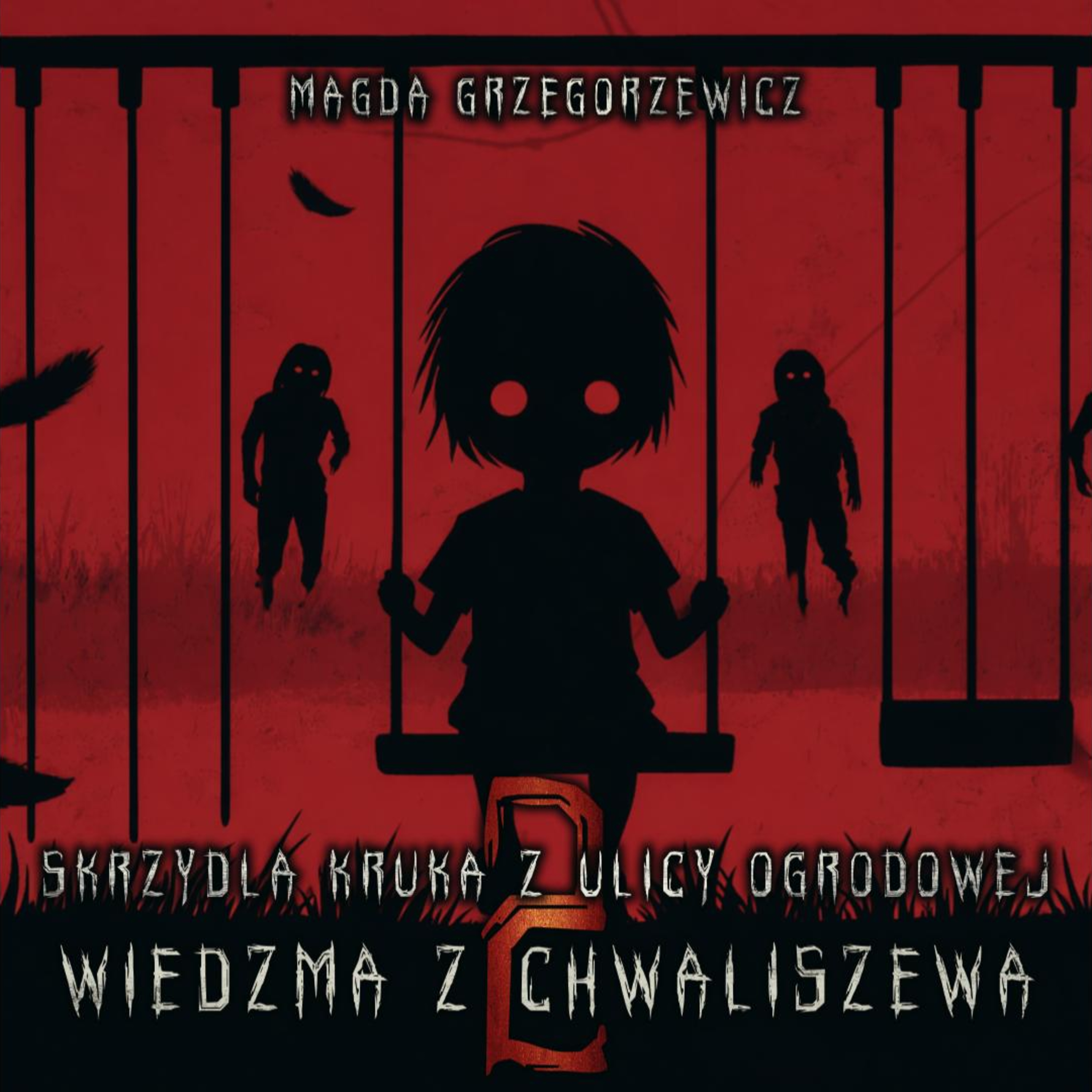 Skrzydła kruka z ulicy Ogrodowej 2: Wiedźma z Chwaliszewa - CreepyPasta
