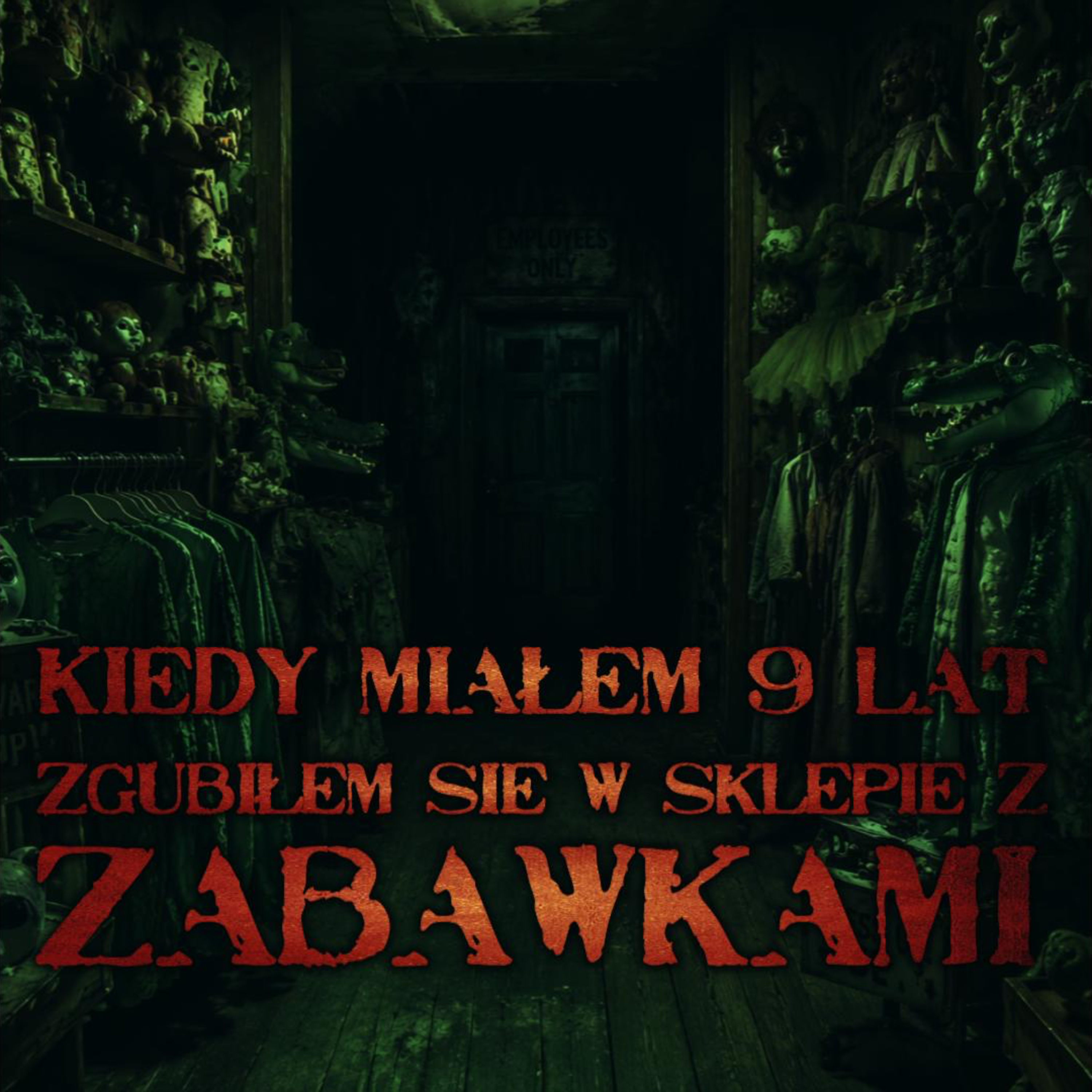 Gdy miałem 9 lat zgubiłem się w sklepie z zabawkami - CreepyPasta [PL]