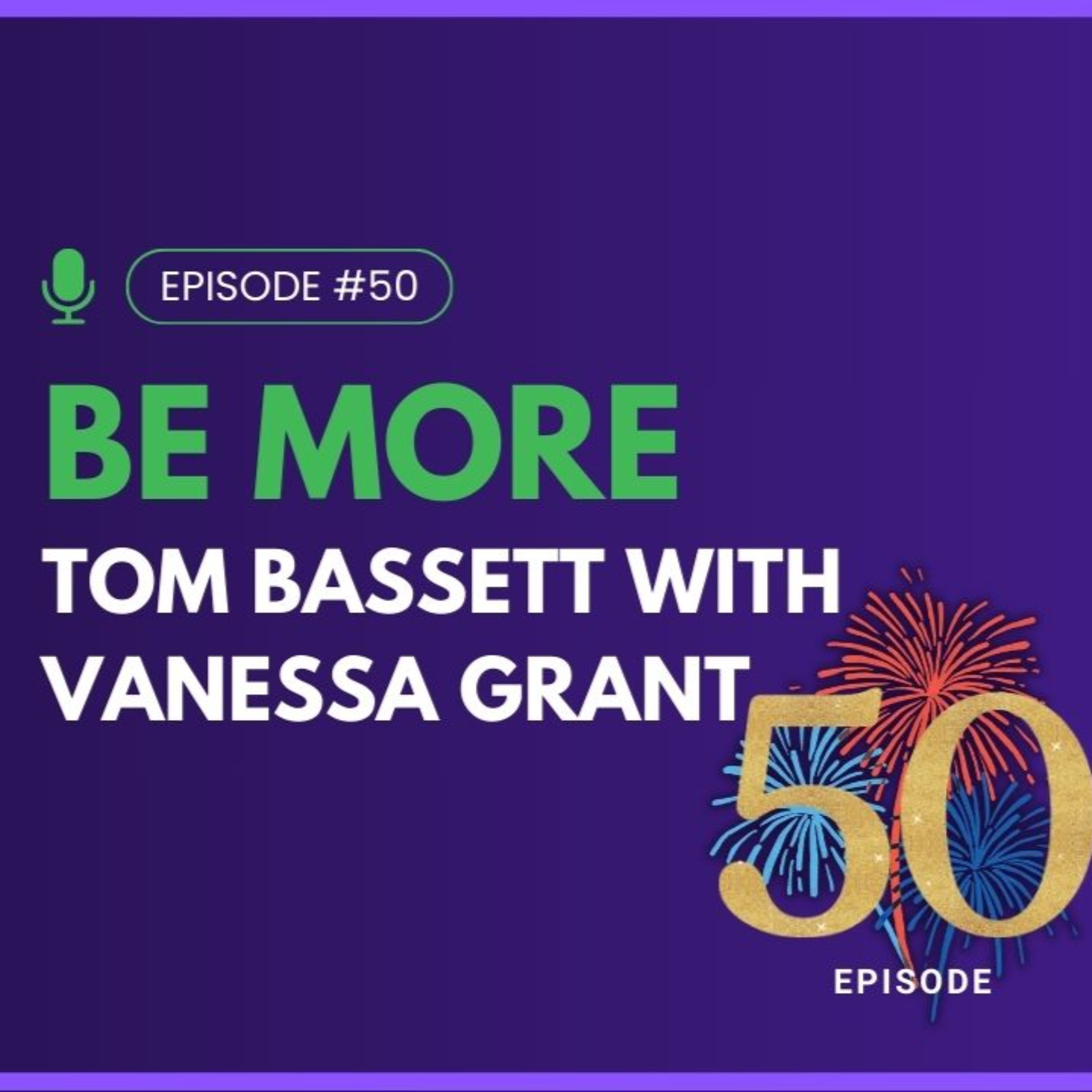 Be More with Tom Bassett