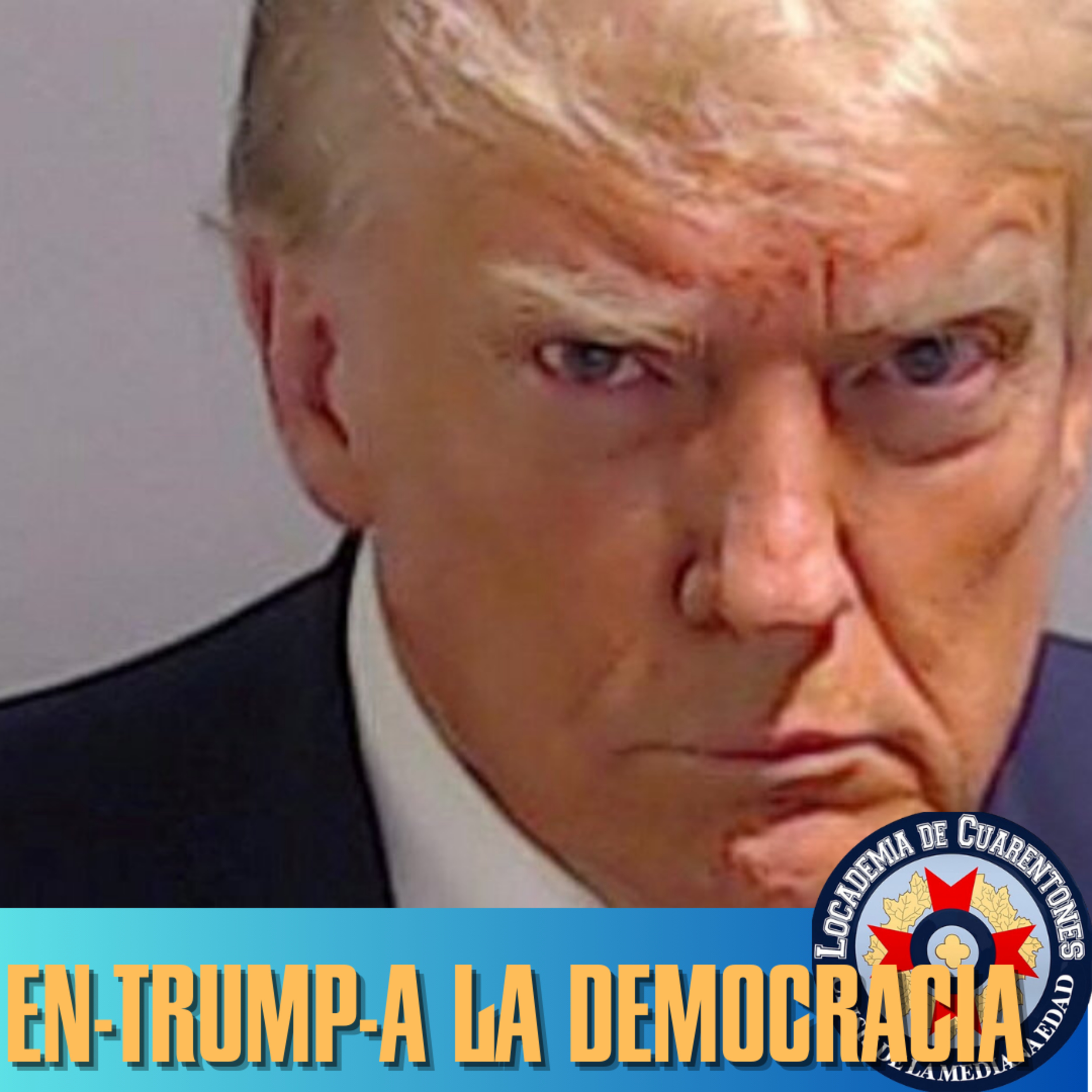 Liberen a TRUMP ¡Salven la democracia! episode artwork