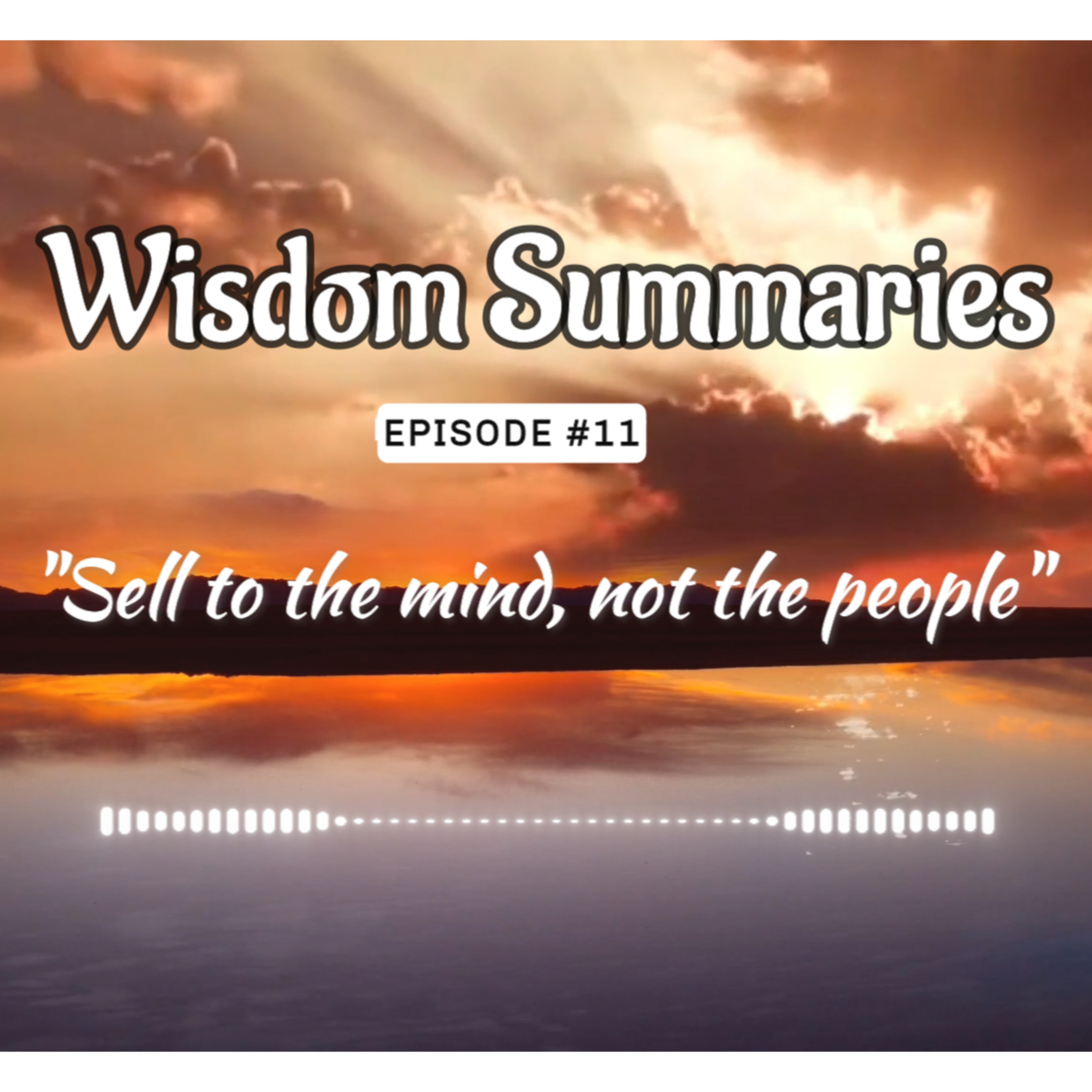 INCREASE your SALES with these SIMPLE STEPS | Sell to the mind, not the people episode artwork