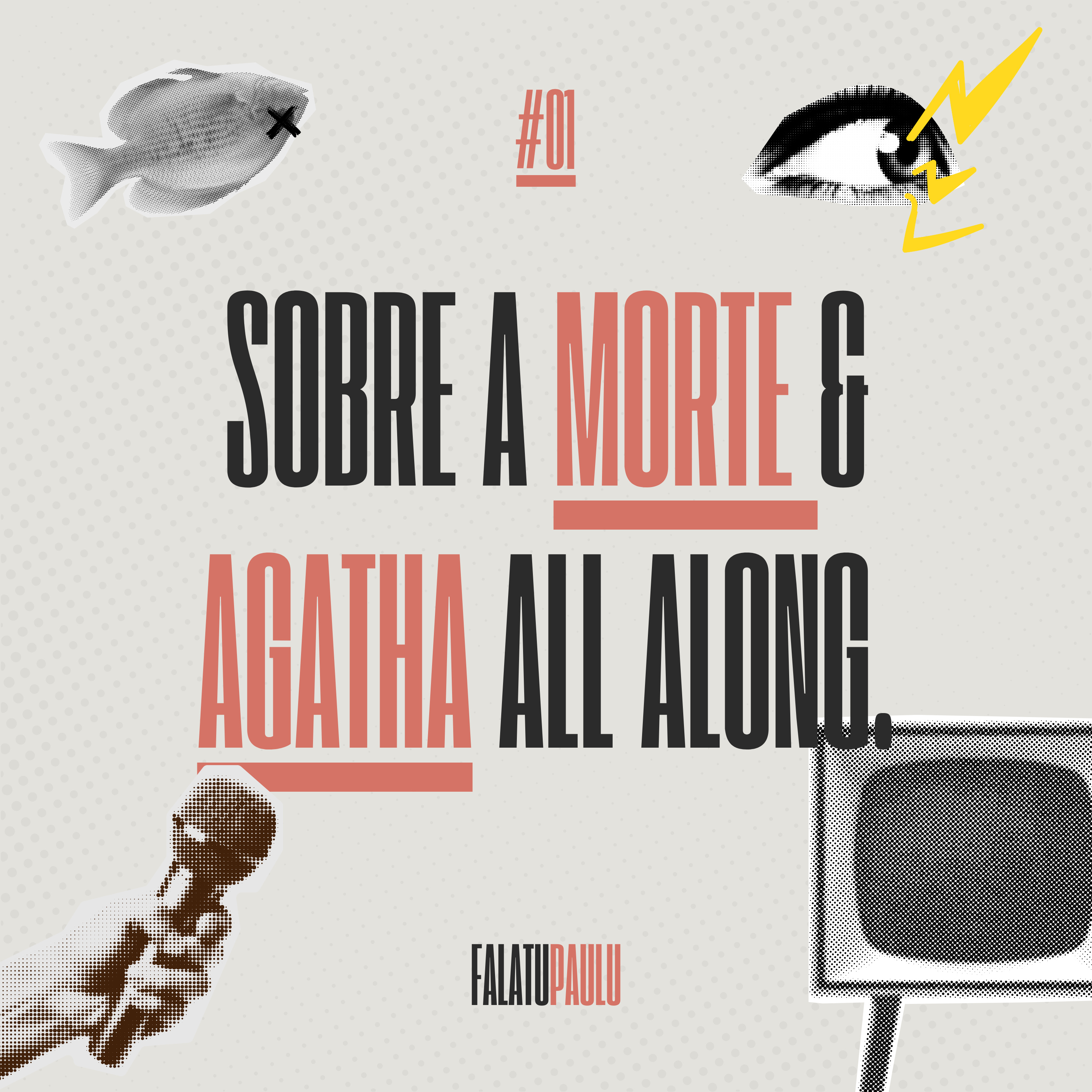 #01 - Sobre Morte & Agatha All Along. episode artwork