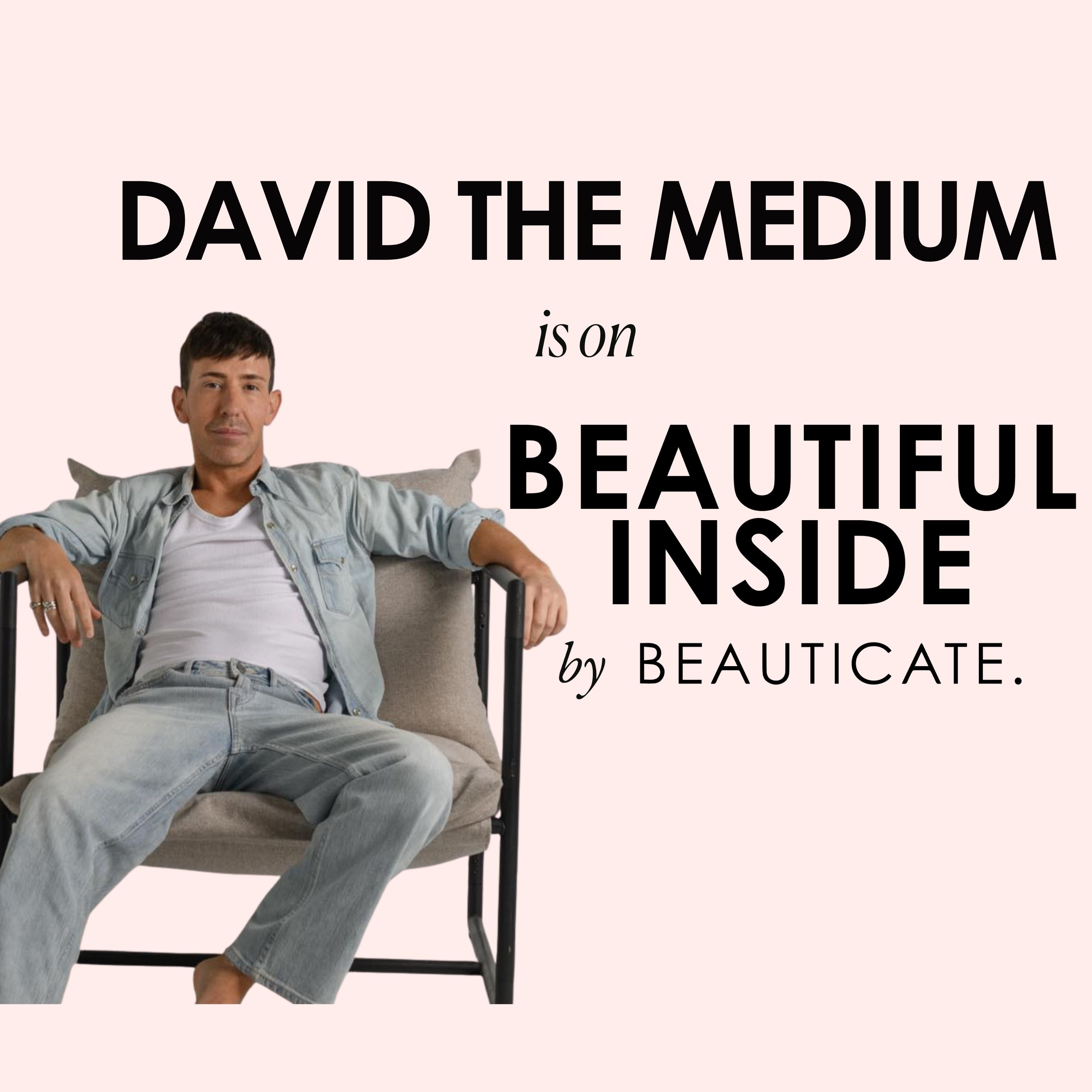 David the Medium on Intuition, Healing and Life After Death