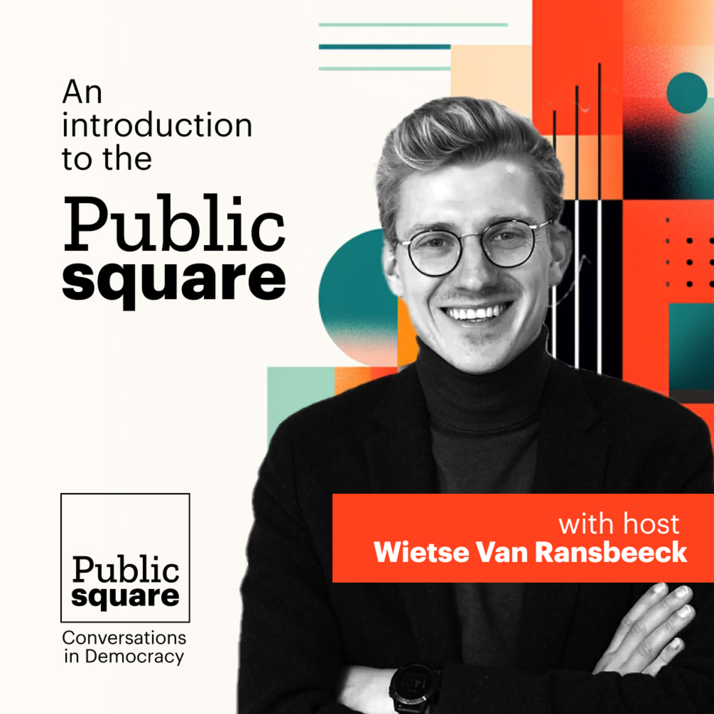 An introduction to the Public Square - with Wietse Van Ransbeeck episode artwork