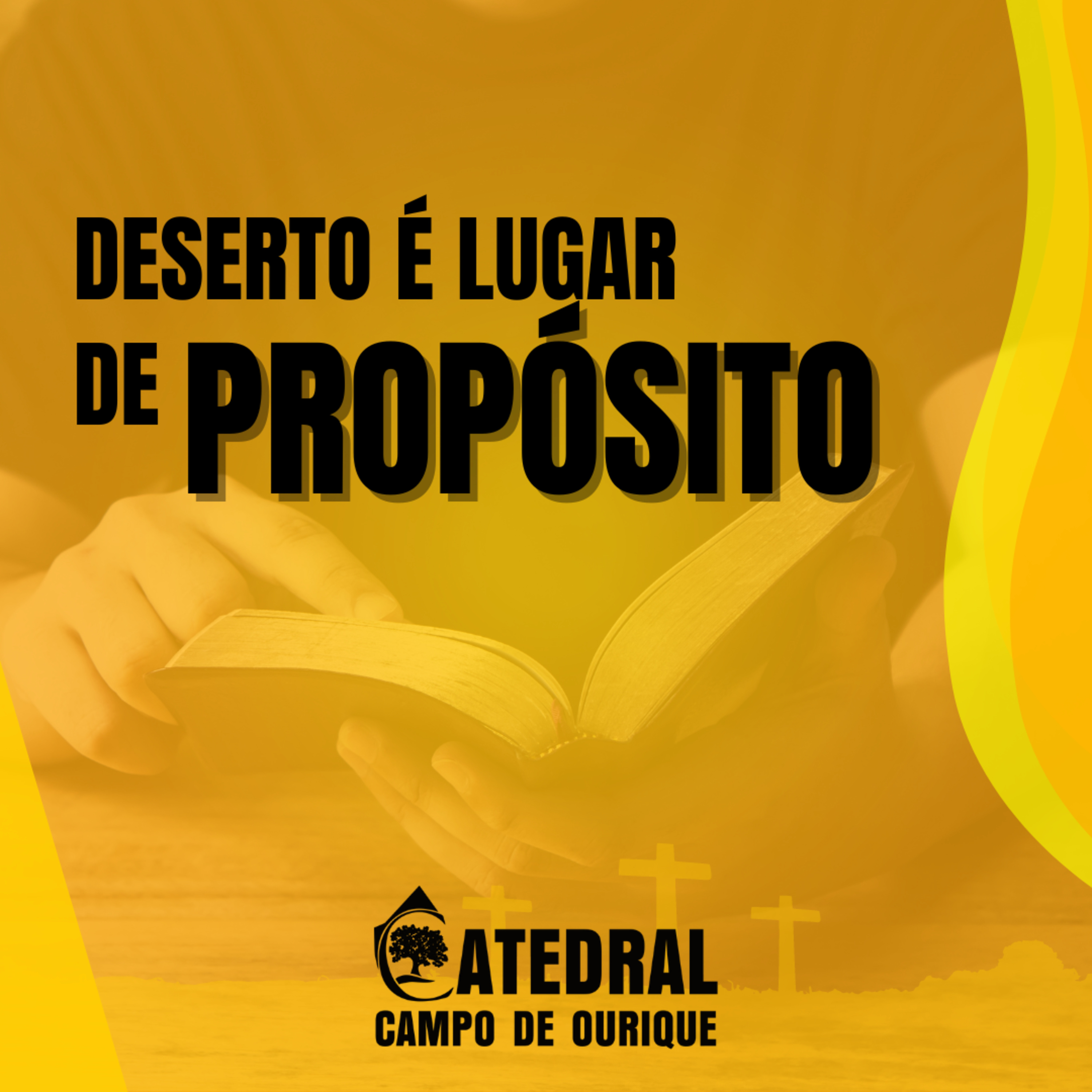 Deserto é lugar de propósito