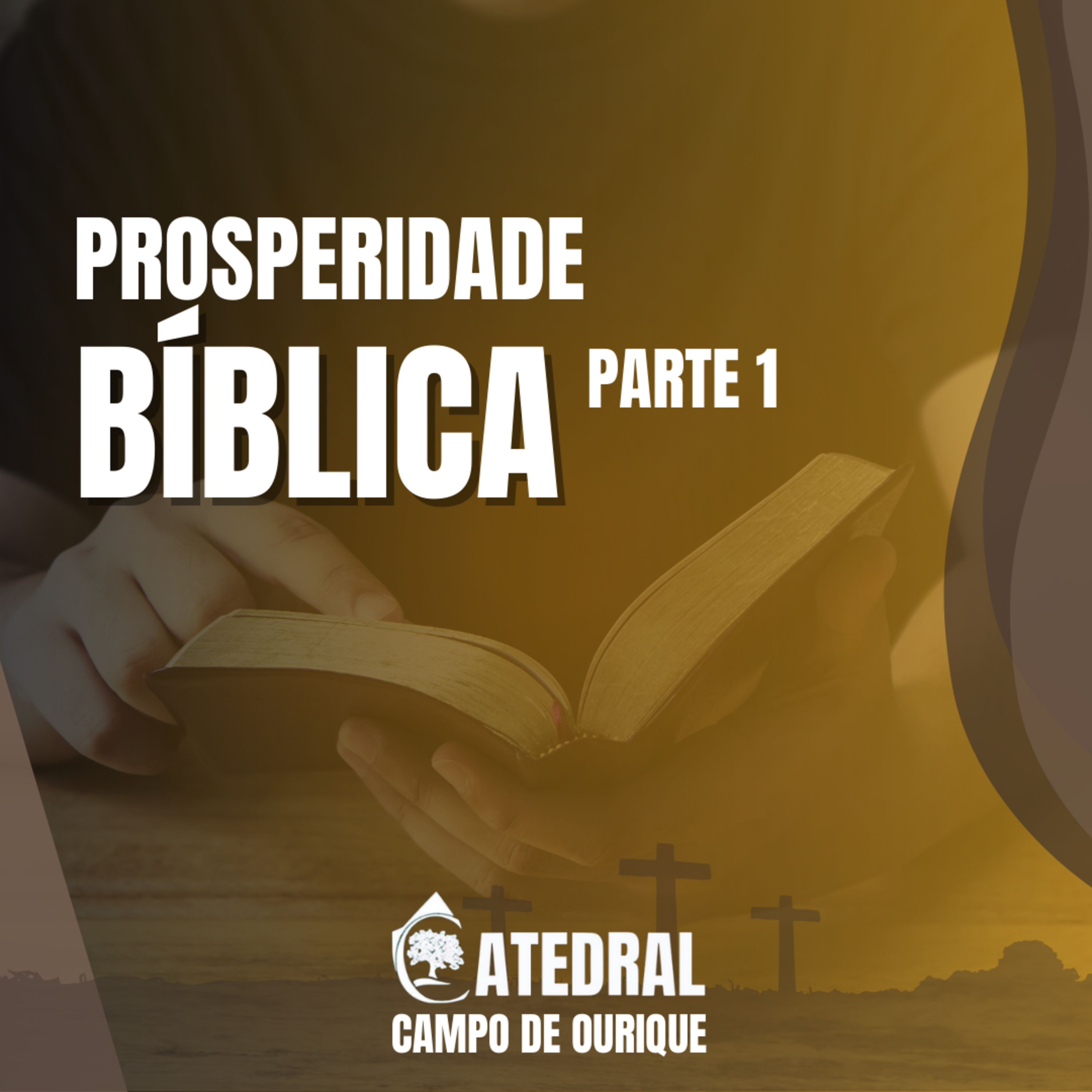 Prosperidade Bíblica - Parte 1