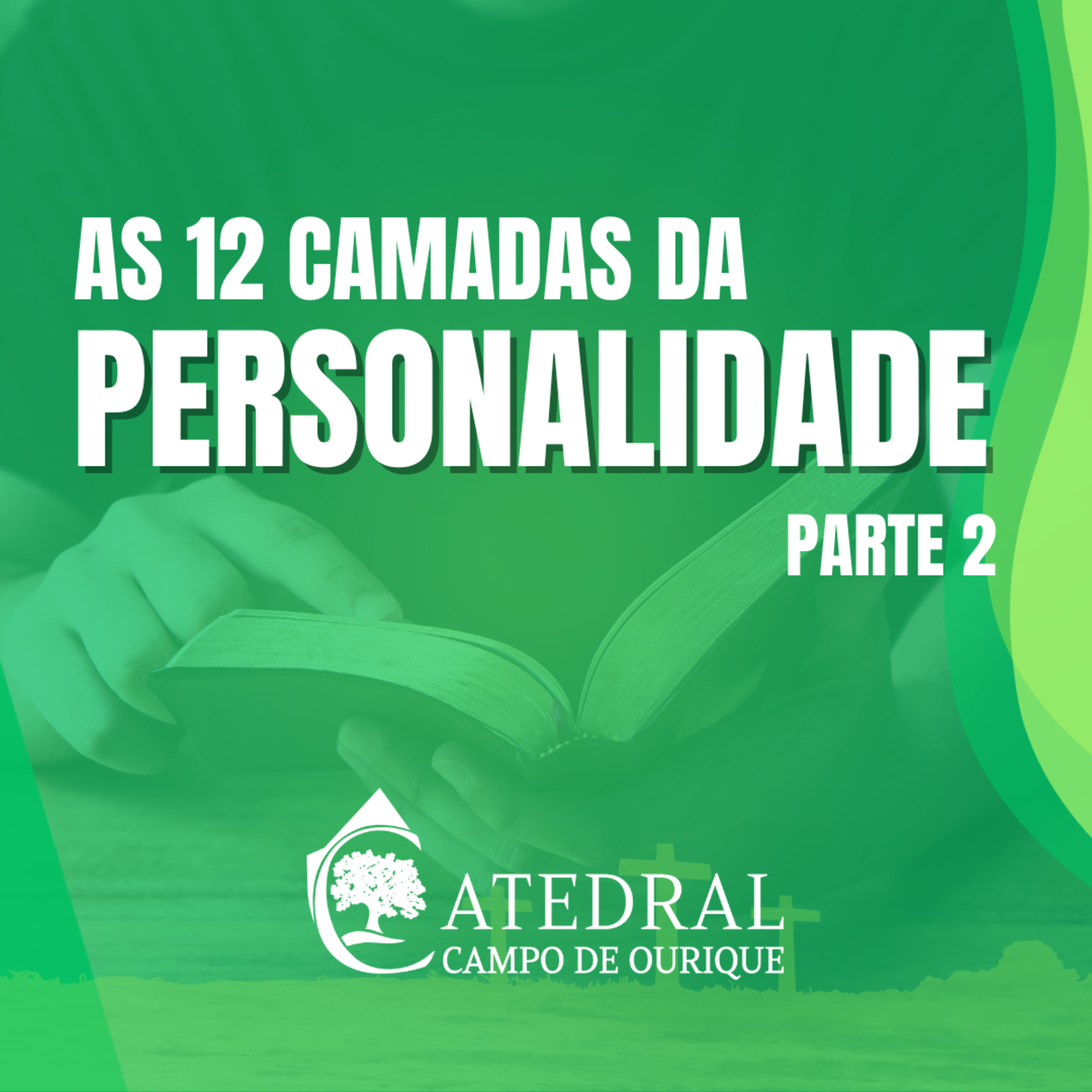 As 12 camadas da Personalidade - parte 2