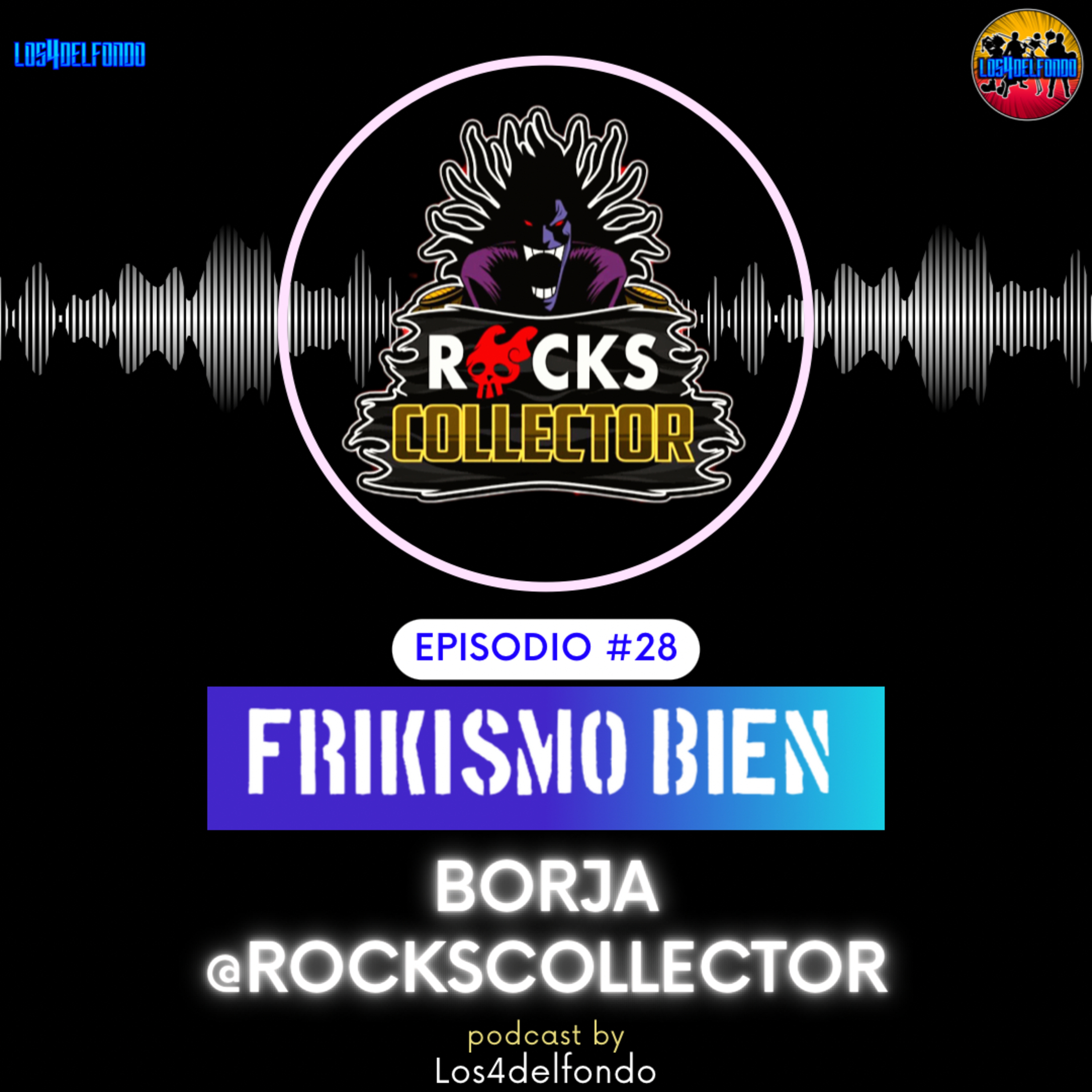 FRIKISMO BIEN #28 BORJA @rockscollector episode artwork