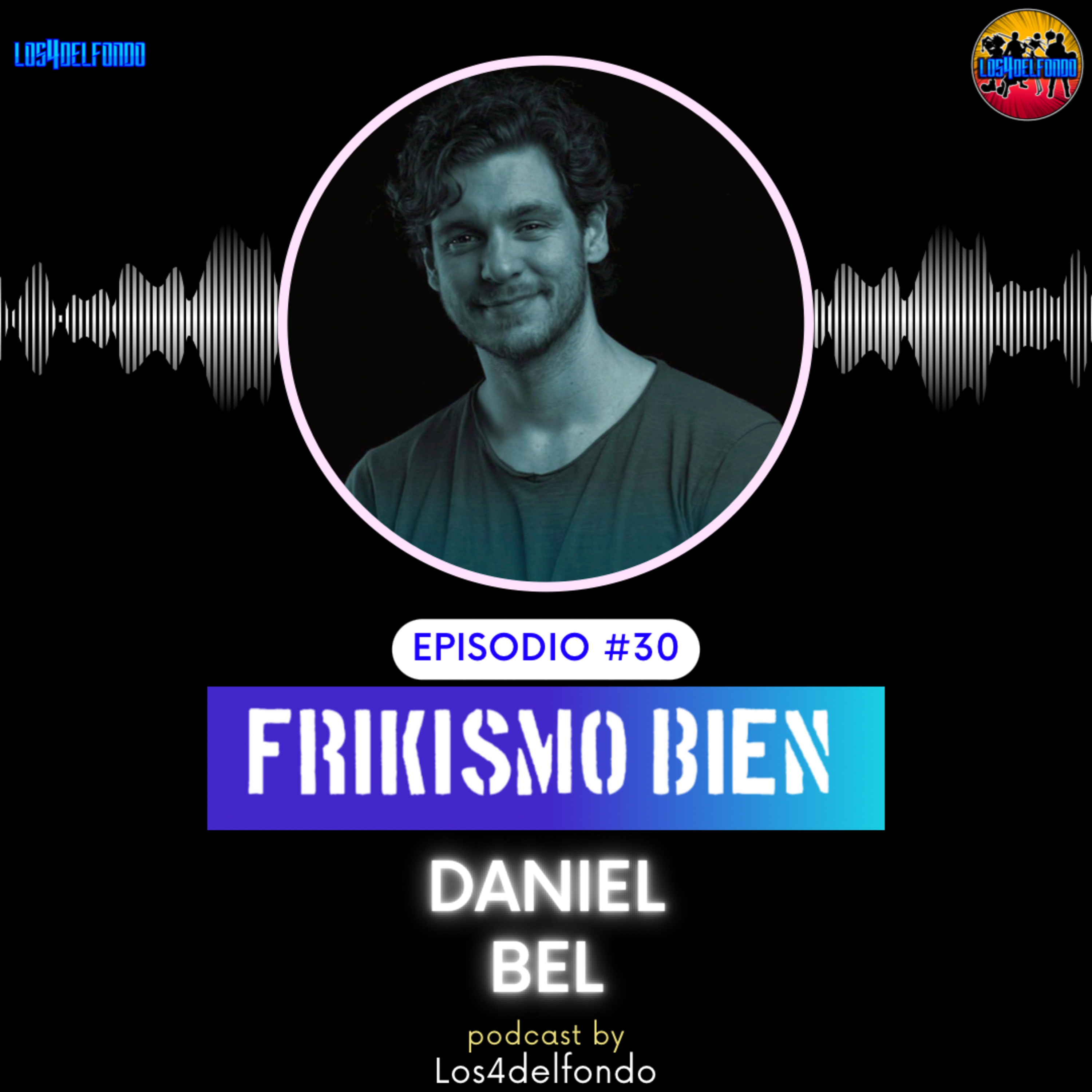 FRIKISMO BIEN #30 DANIEL BEL episode artwork