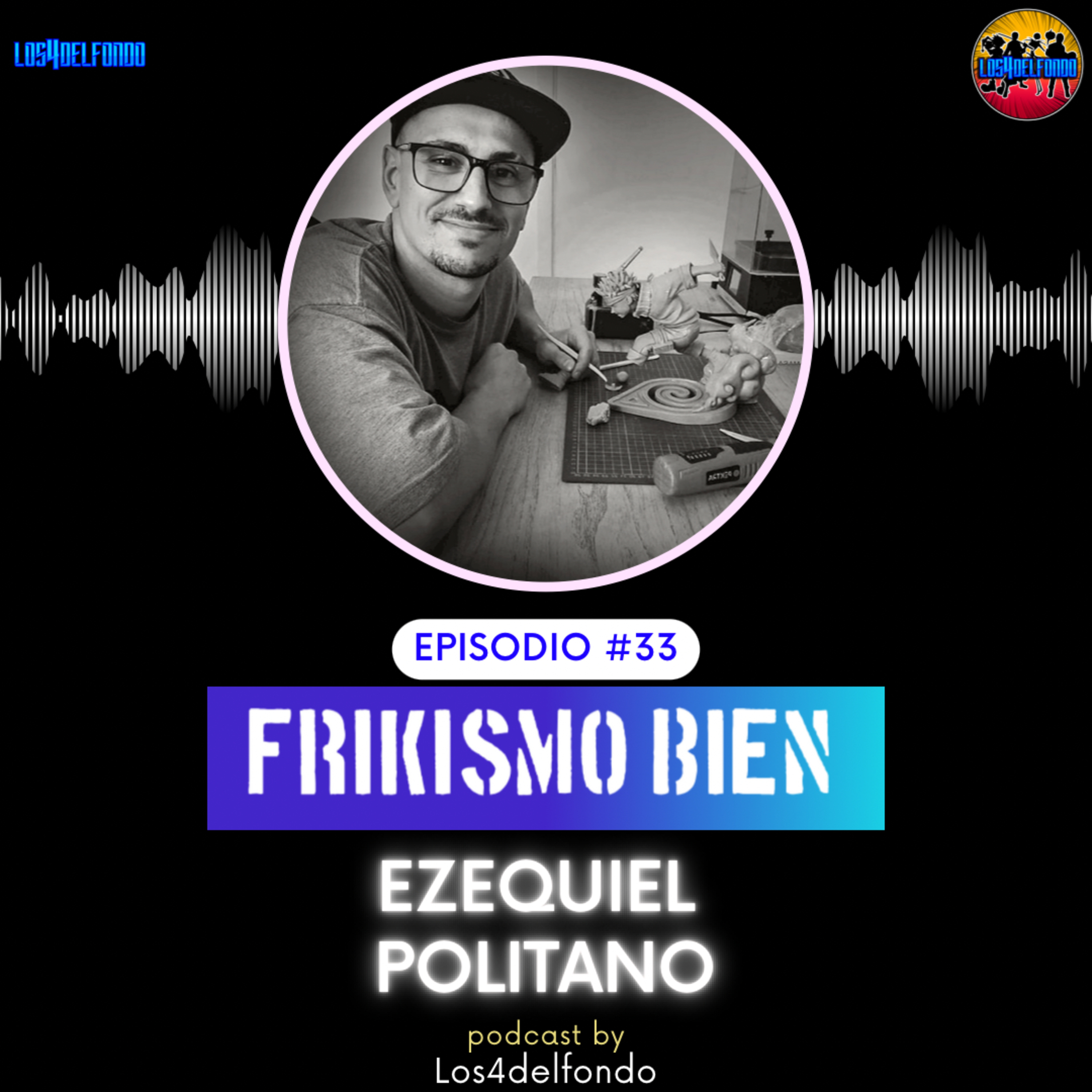 FRIKISMO BIEN #33 EZEQUIEL POLITANO episode artwork