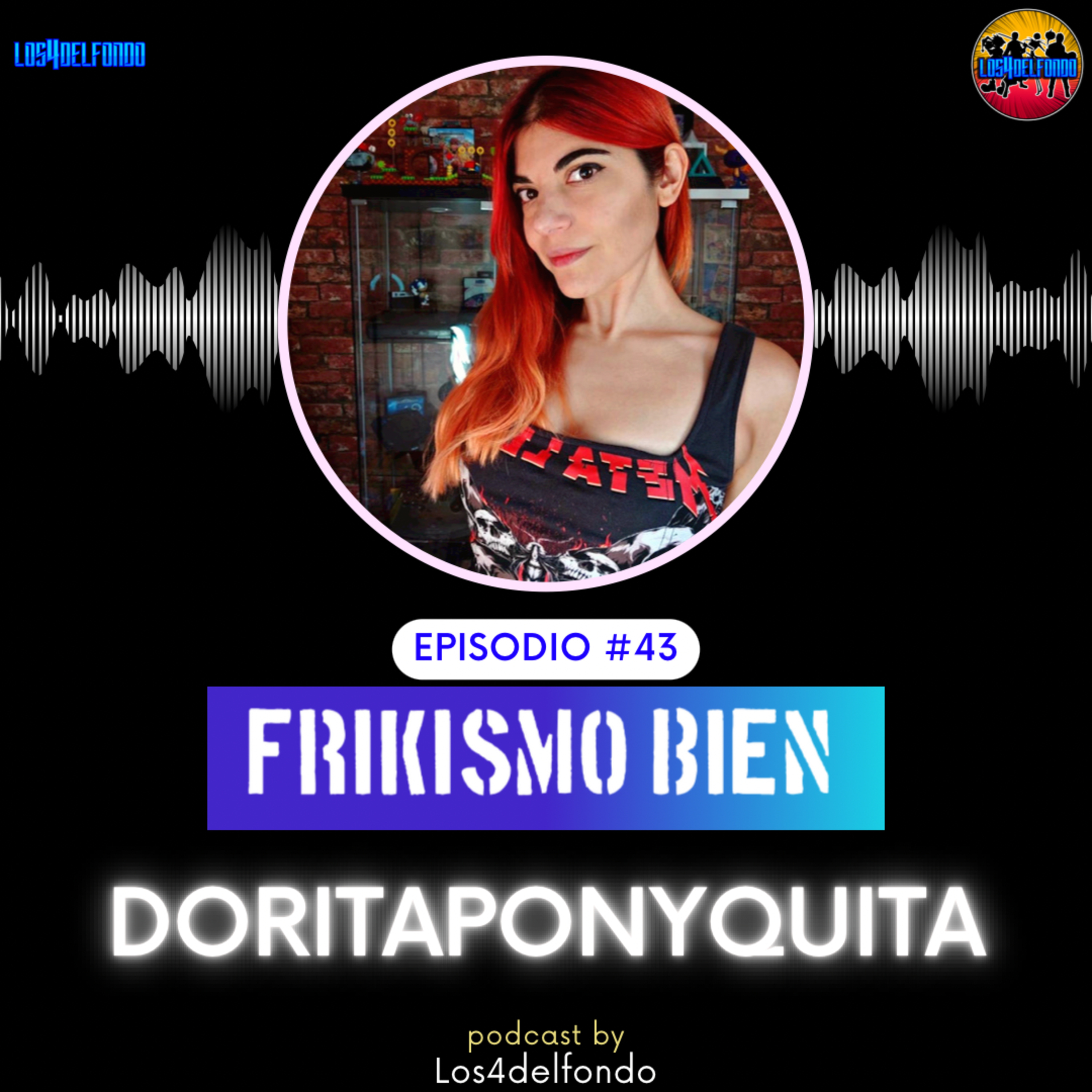FRIKISMO BIEN #43 LUCIA @doritaponyquita episode artwork