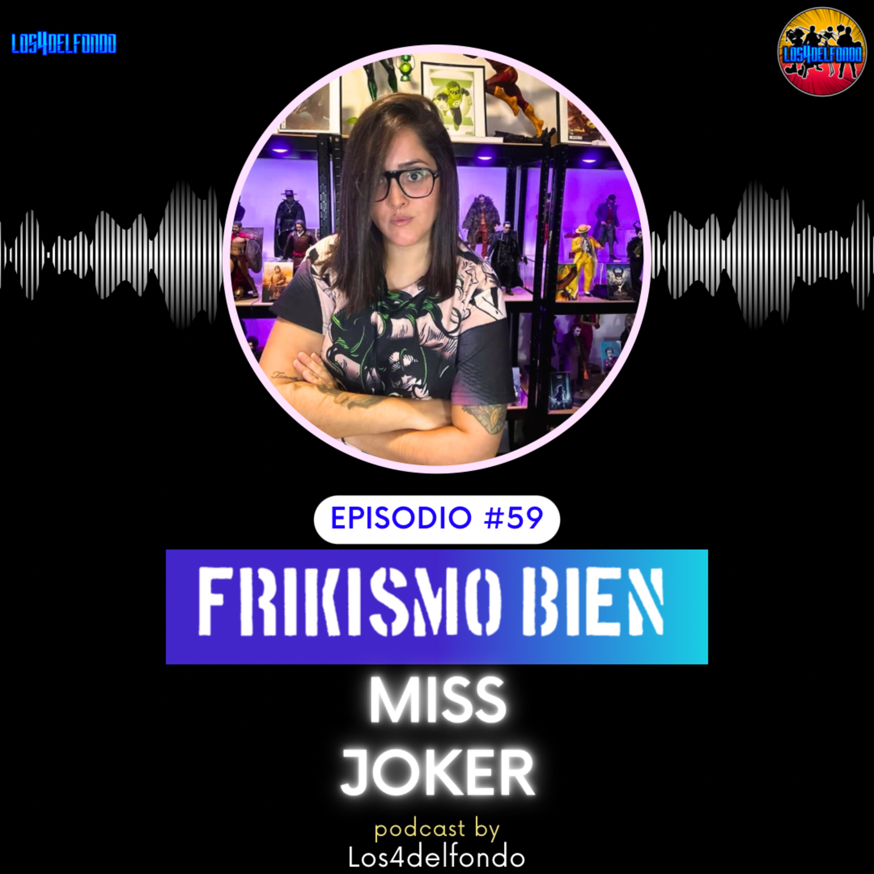 FRIKISMO BIEN #59 MISS JOKER @missjokerrr episode artwork