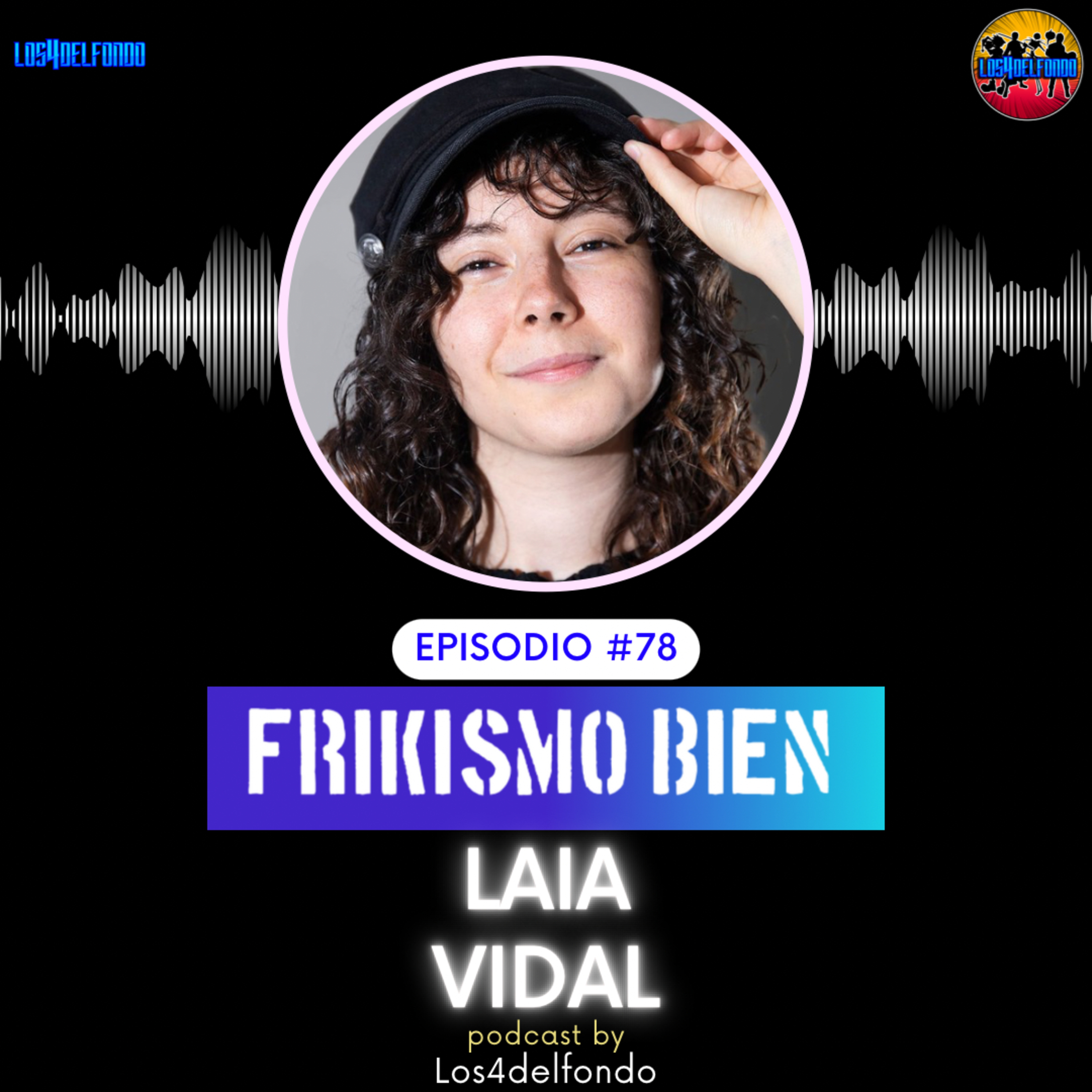 FRIKISMO BIEN #78 LAIA VIDAL episode artwork