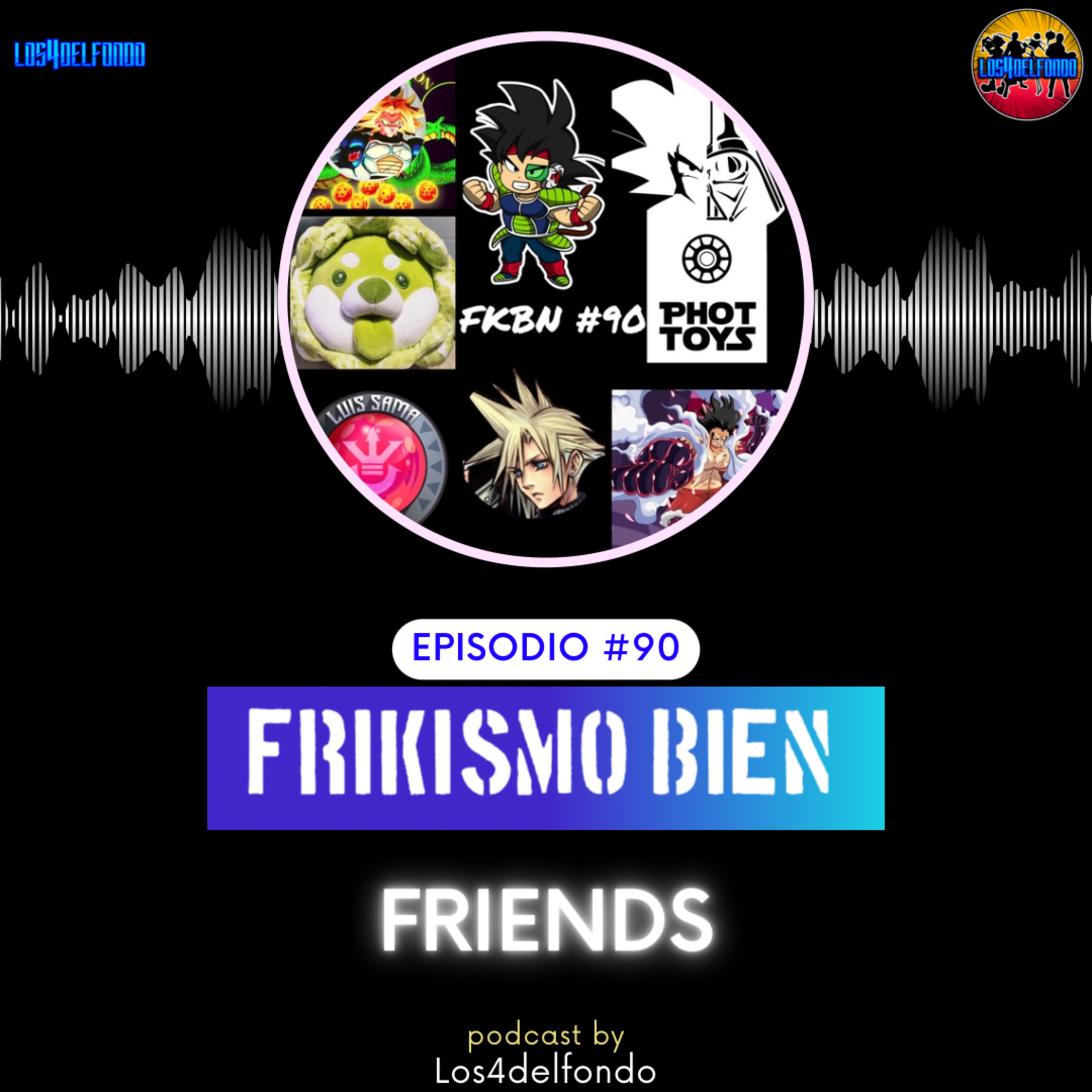 FRIKISMO BIEN #90 FRIENDS episode artwork