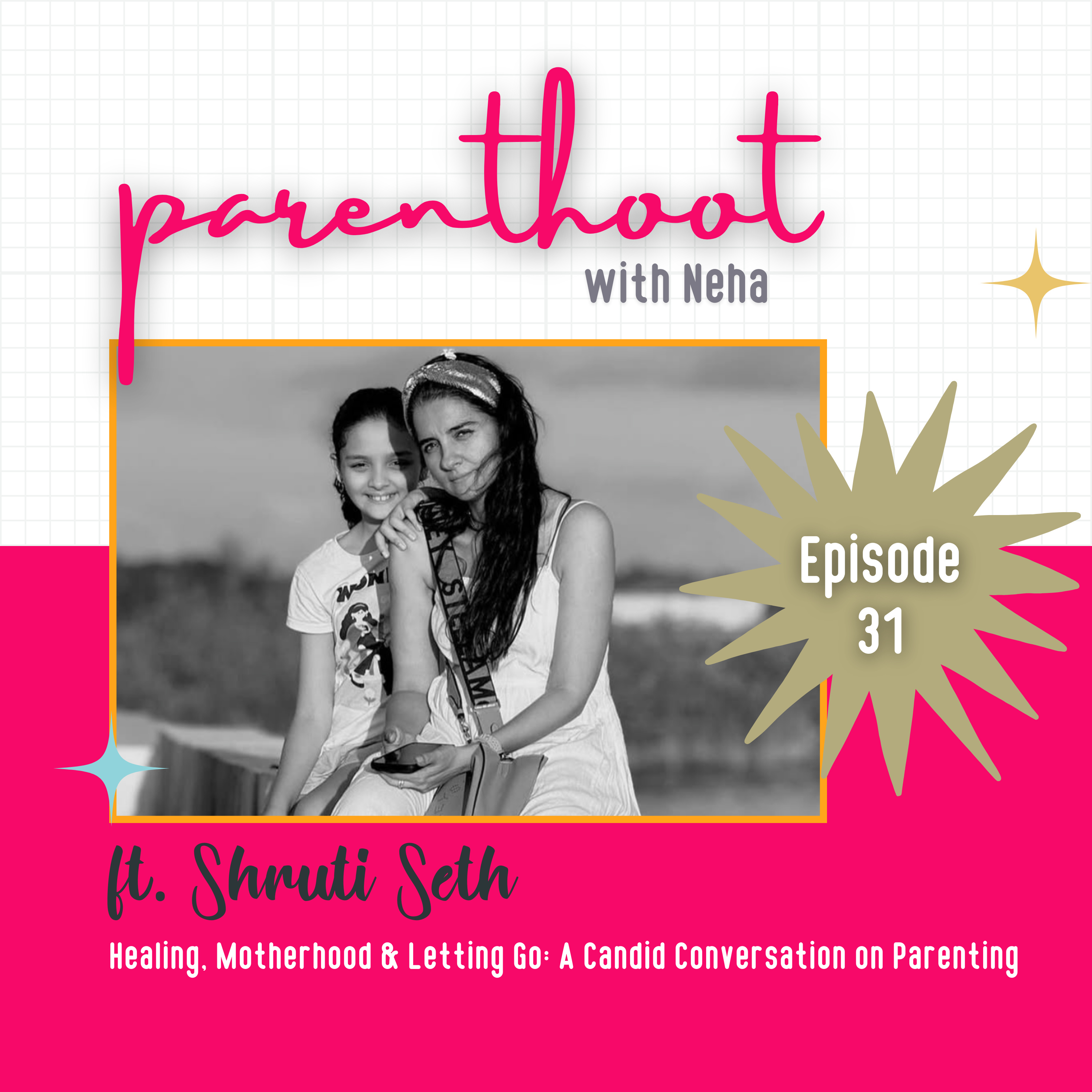 Parenthoot with Neha