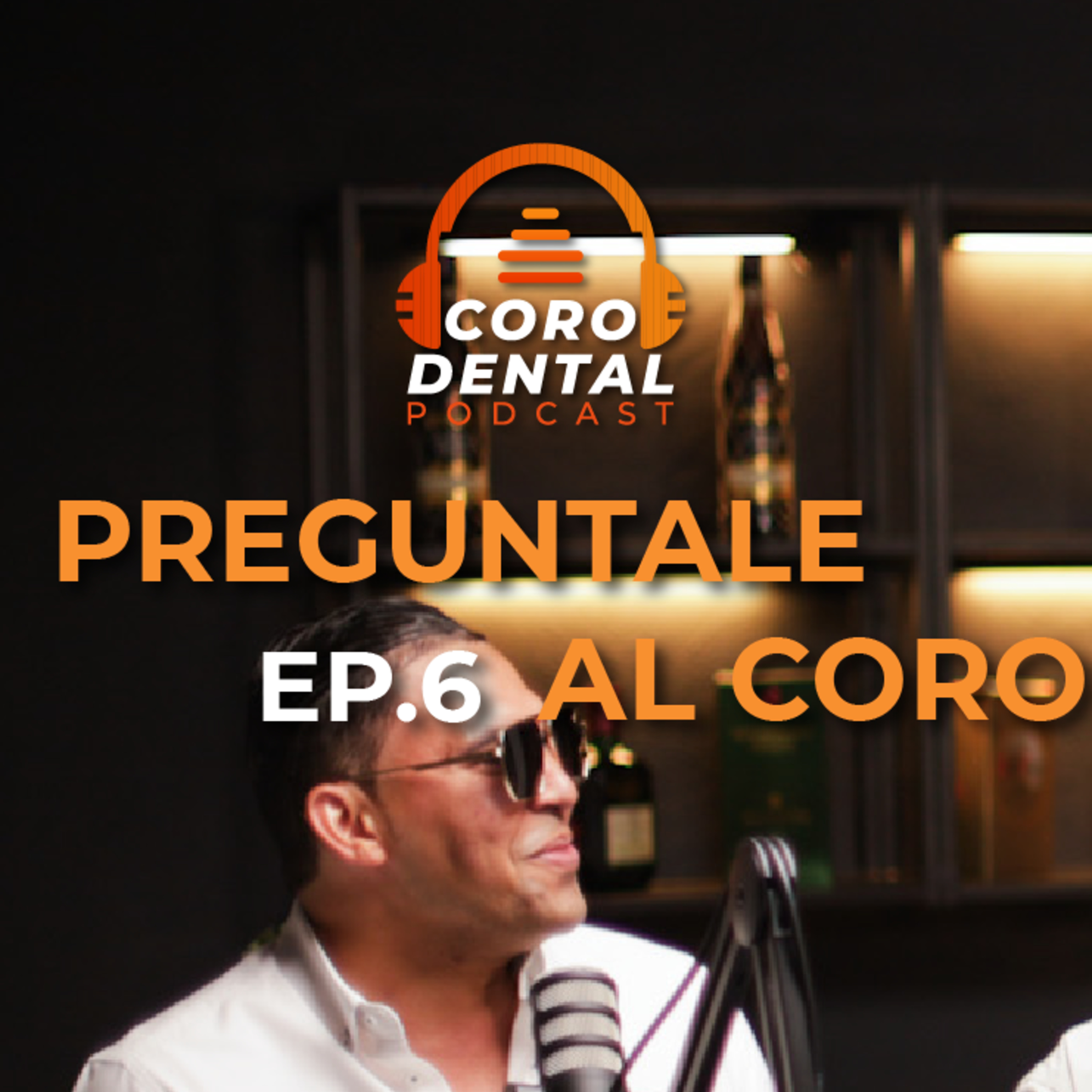 Coro Dental Podcast
