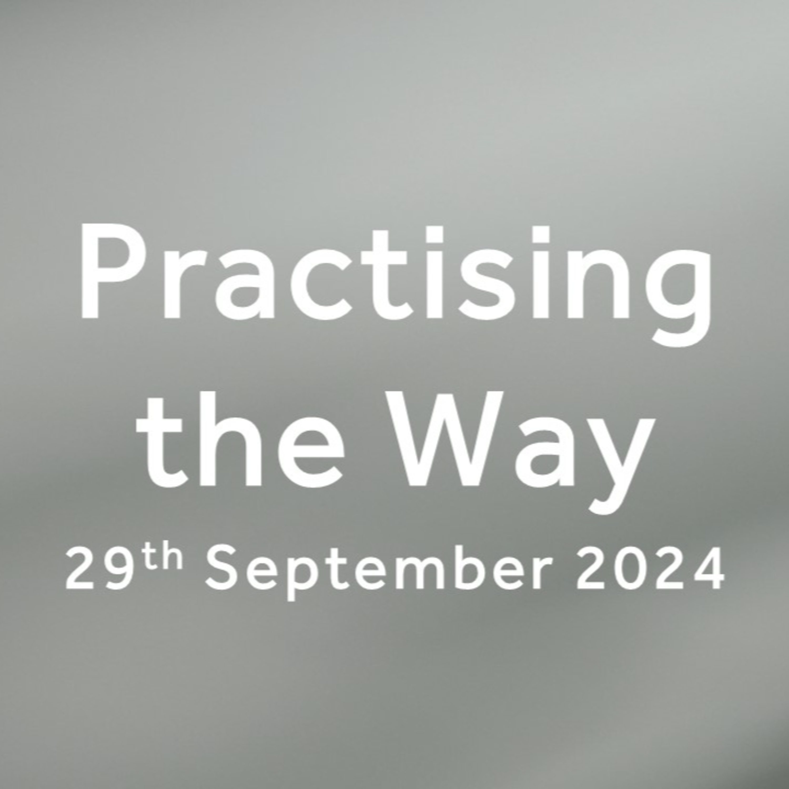 29/09/2024-MosaicNC - Theo Sheridan-Watts - Practicing the Way week 4 episode artwork