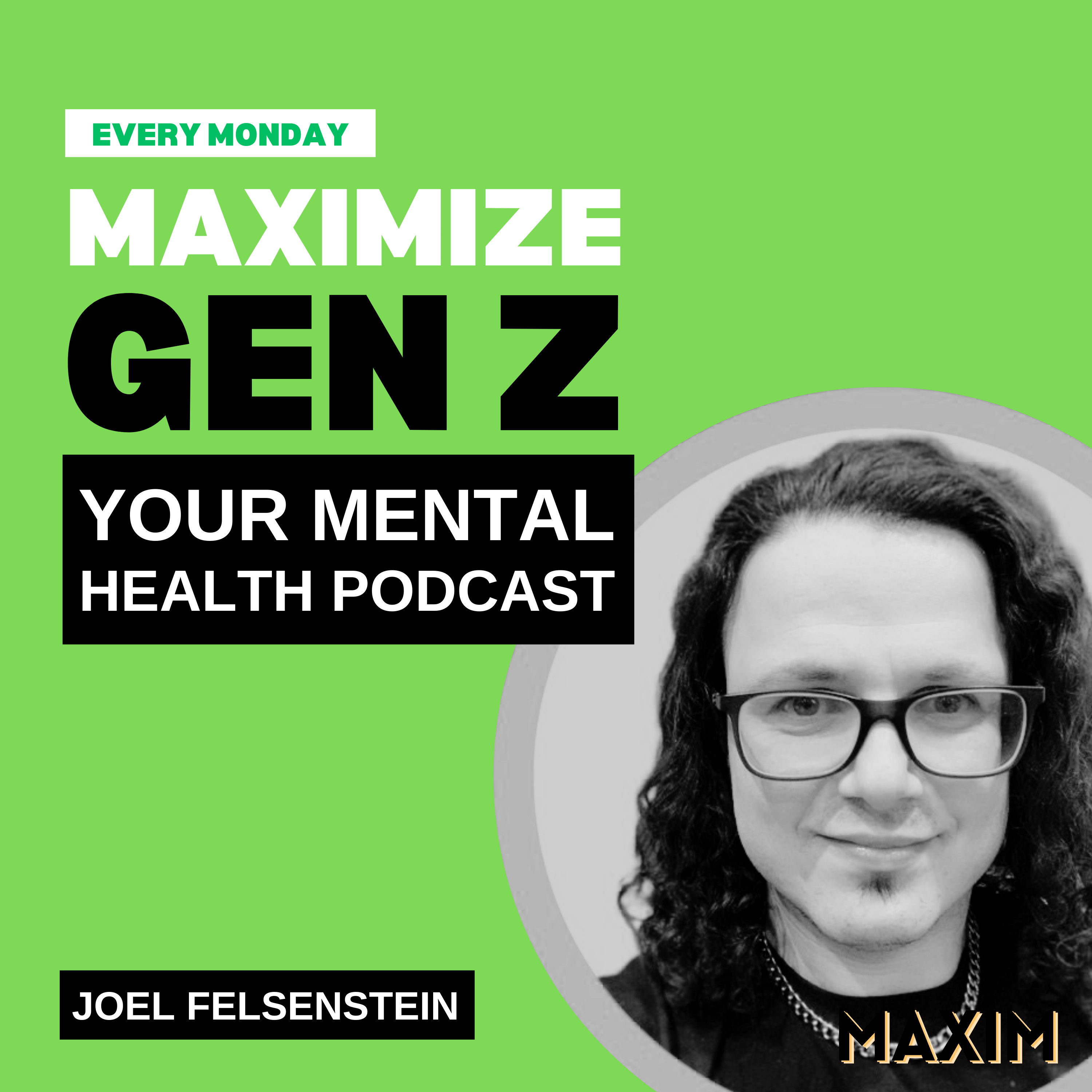 Maximize Mental Health - Your Weekly Podcast