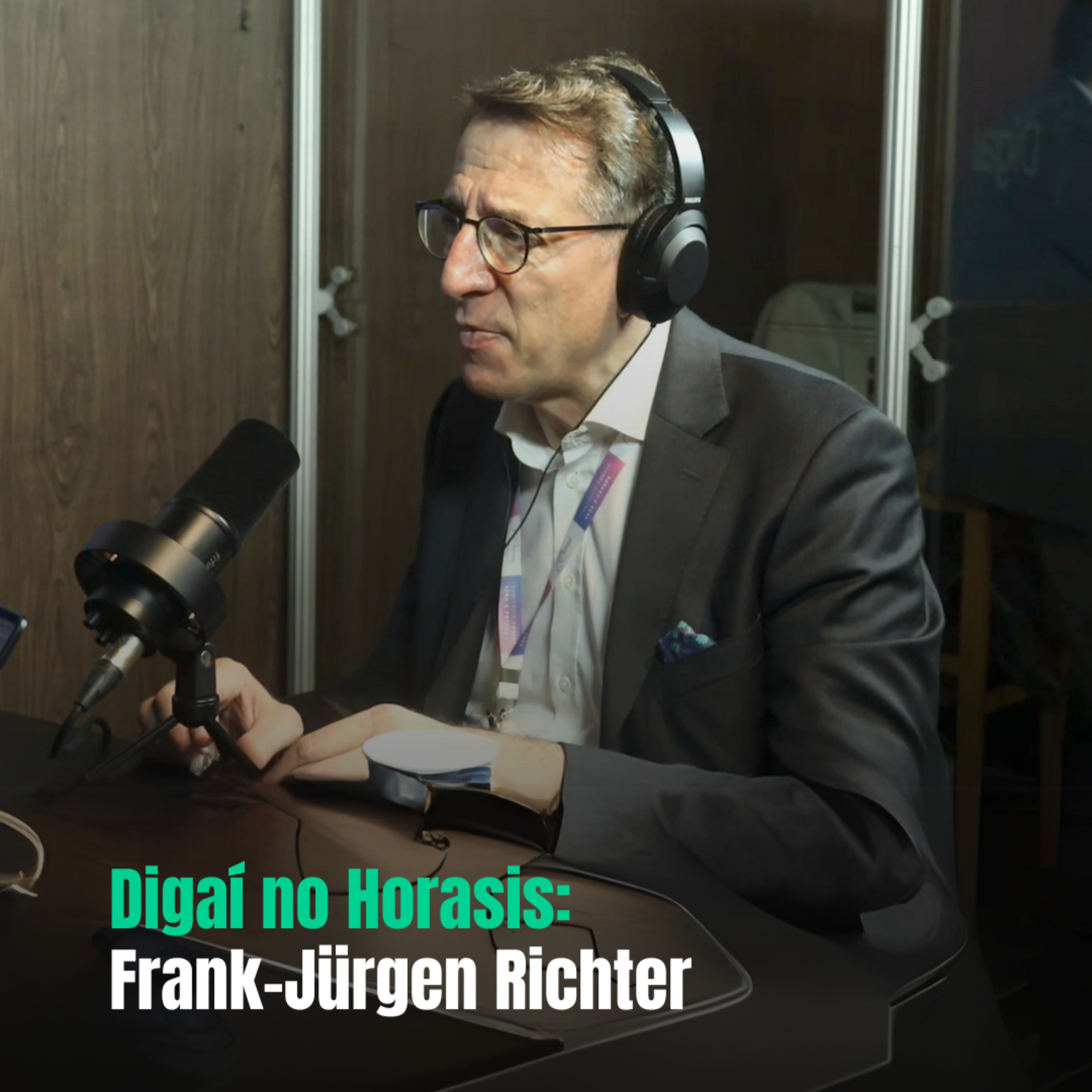 Frank-Jürgen Richter: Presidente do Horasis | Digaí no Horasis 2024 #01 episode artwork